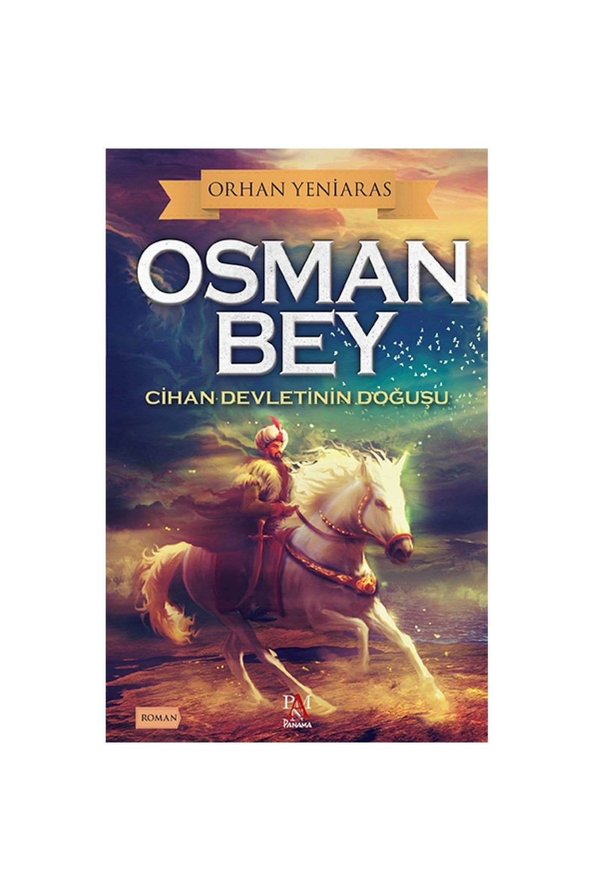 Panama Yayıncılık Osman Bey -cihan Devletinin Doğuşu