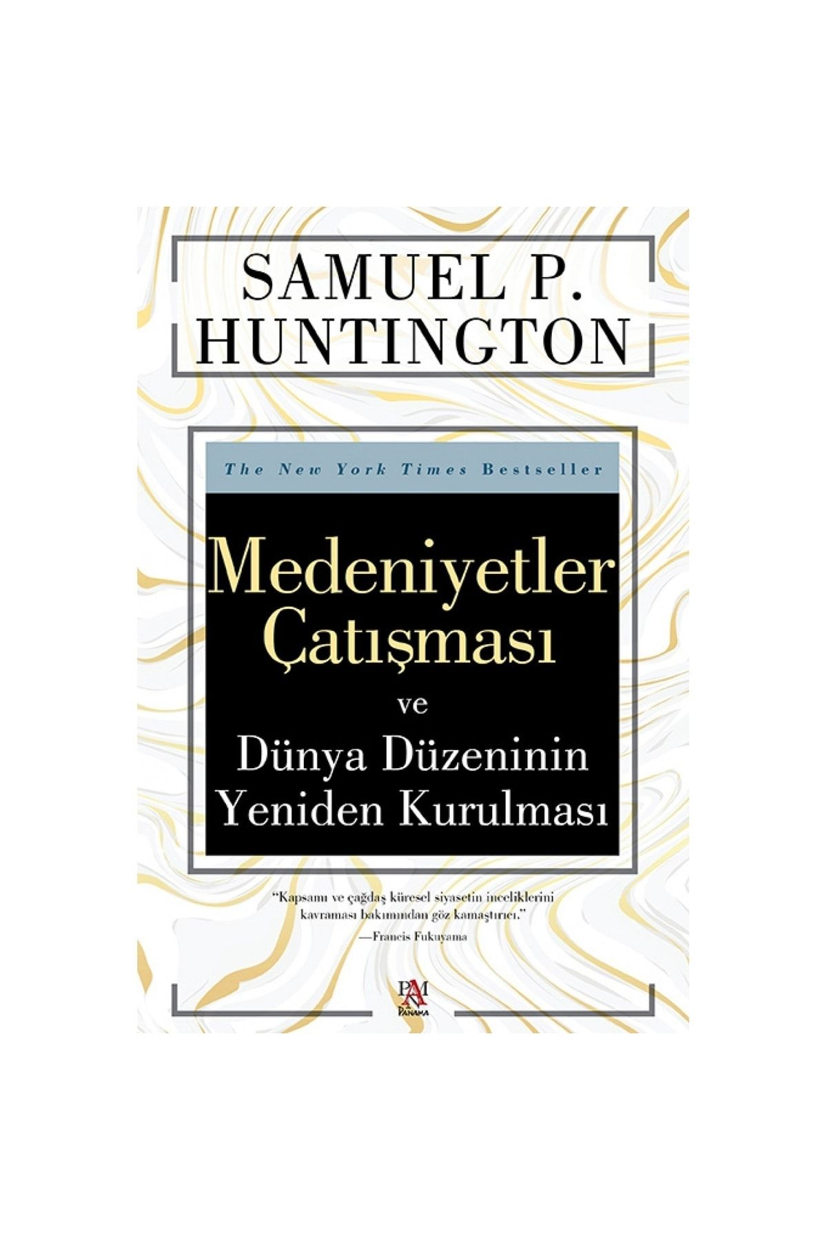 Panama Yayıncılık Medeniyetler Çatışması Ve Dünya Düzeninin Yeniden Kurulması