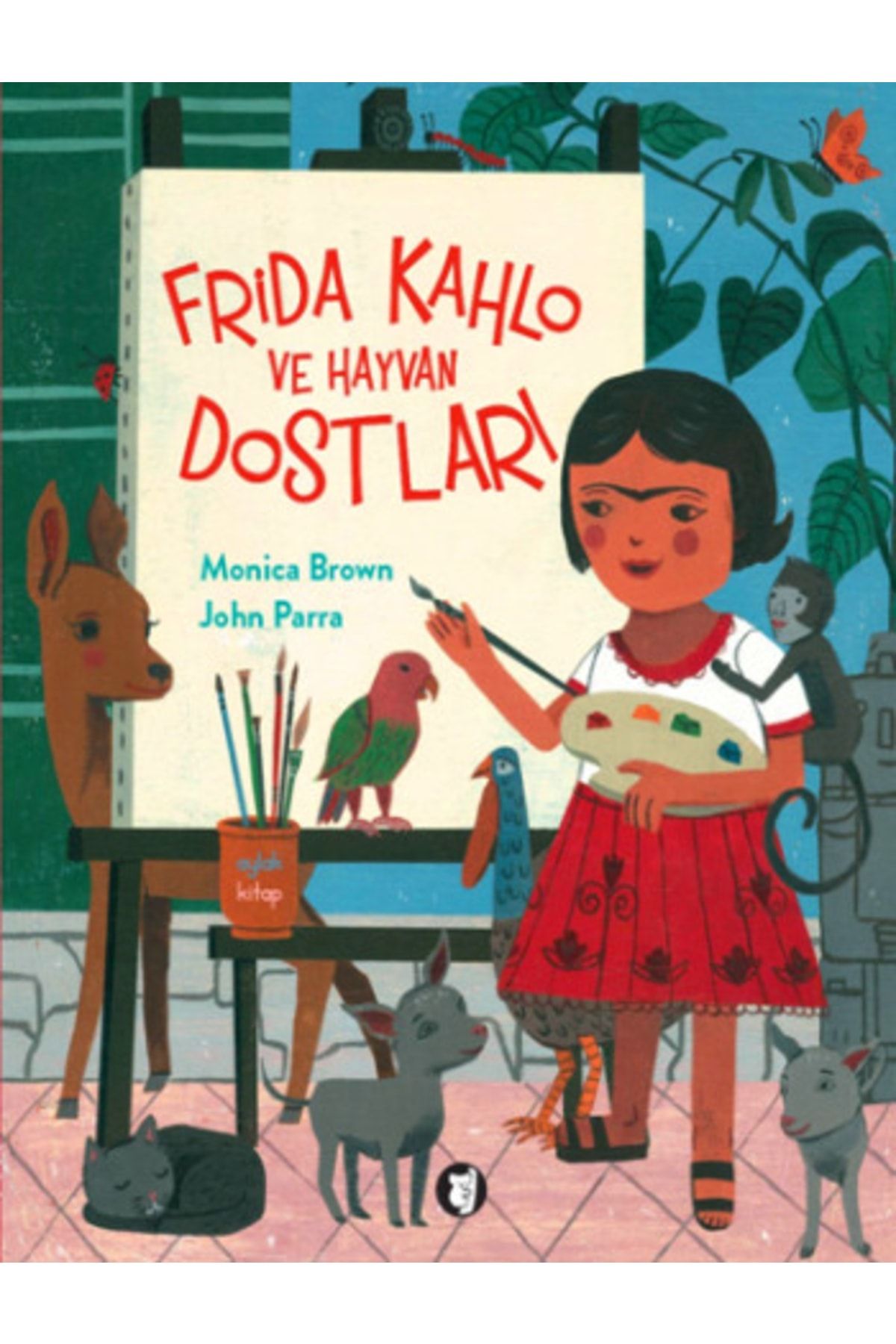 Aylak Kitap Frida Kahlo Ve Hayvan Dostları