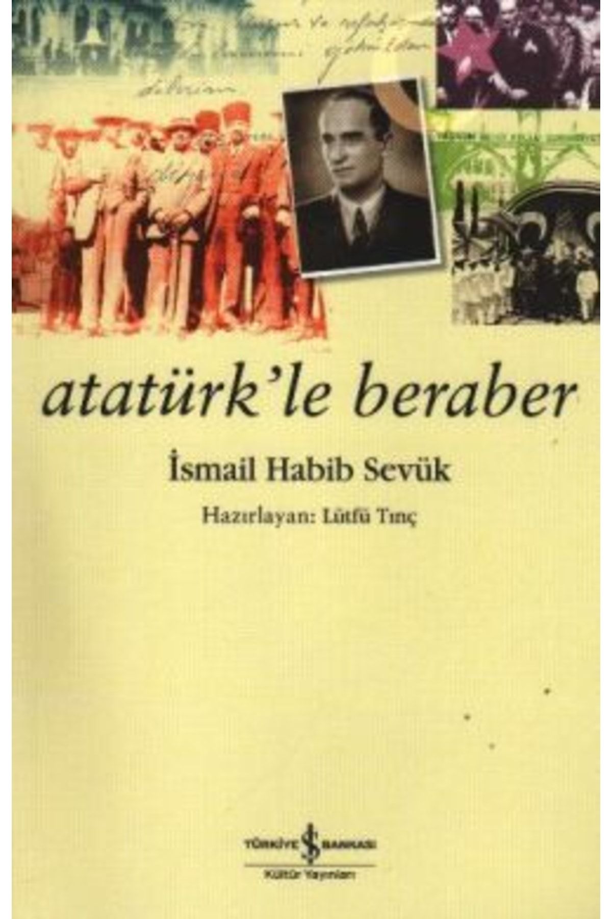 Türkiye İş Bankası Kültür Yayınları Atatürk’le Beraber