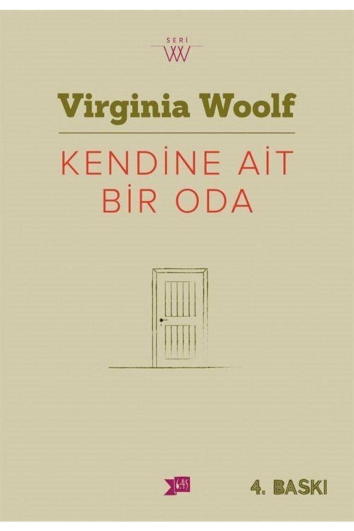 Altıkırkbeş Yayınları Kendine Ait Bir Oda Virginia Woolf - Virginia Woolf