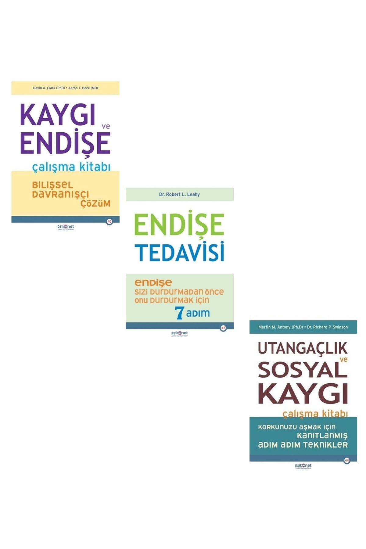 Psikonet Yayınları Kaygı Ve Endişe + Endişe Tedavisi + Utangaçlık Ve Sosyal Kaygı 3 Kitap