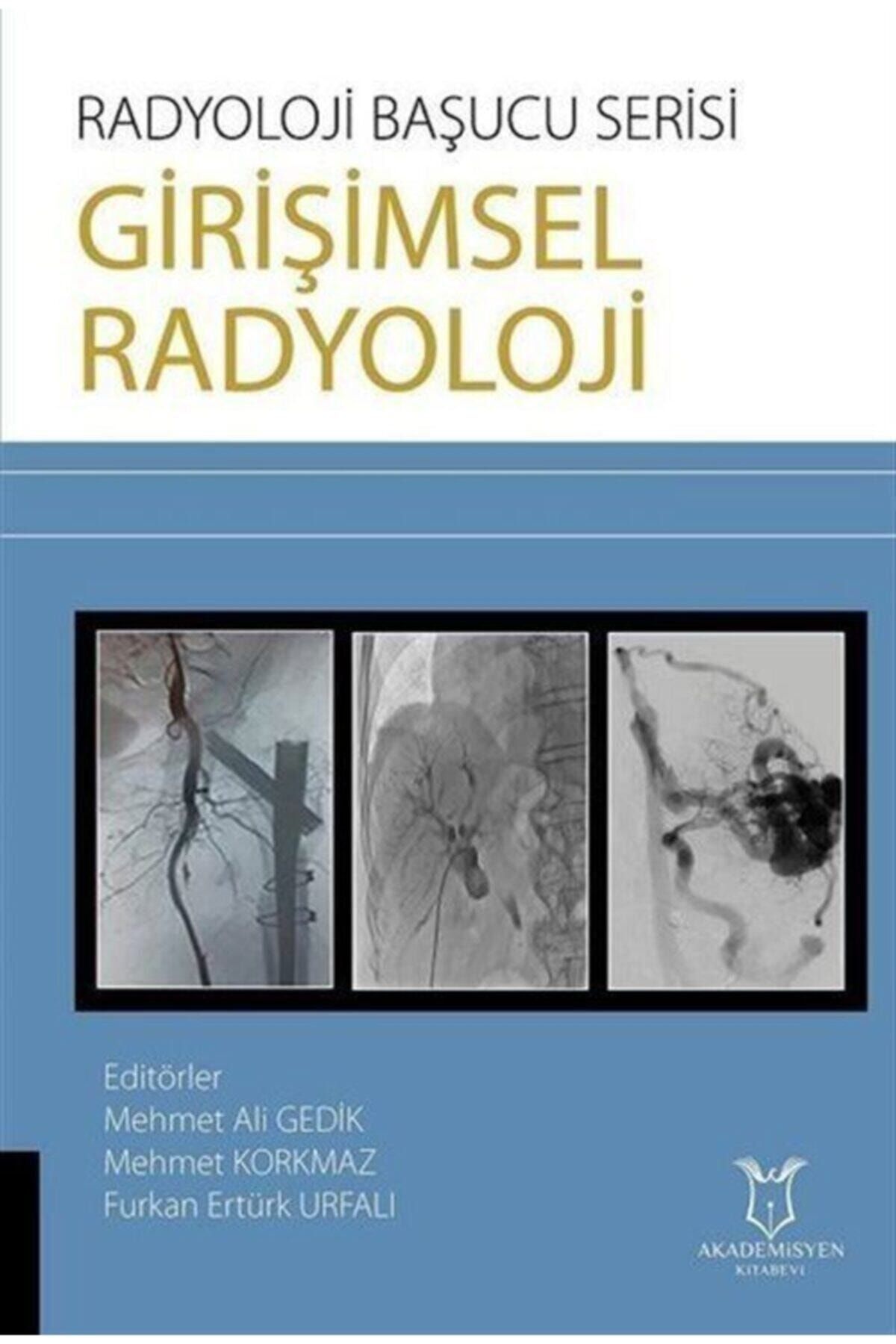 Romans Radyoloji Başucu Serisi - Girişimsel Radyoloji