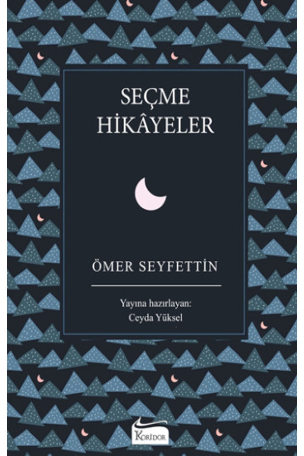 Koridor Yayıncılık Seçme Hikayeler - Ömer Seyfettin -