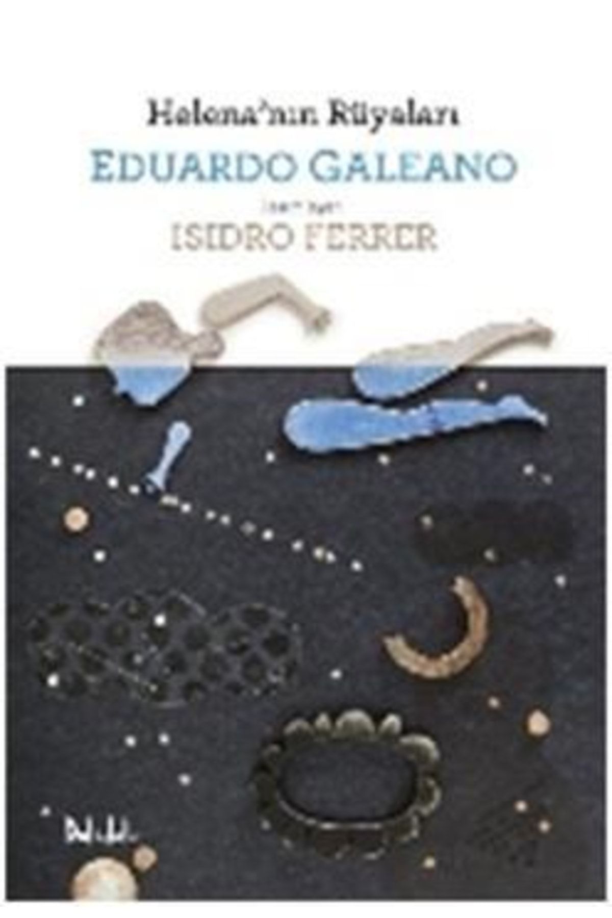 Delidolu Helenanın Rüyaları - Eduardo Galeano -