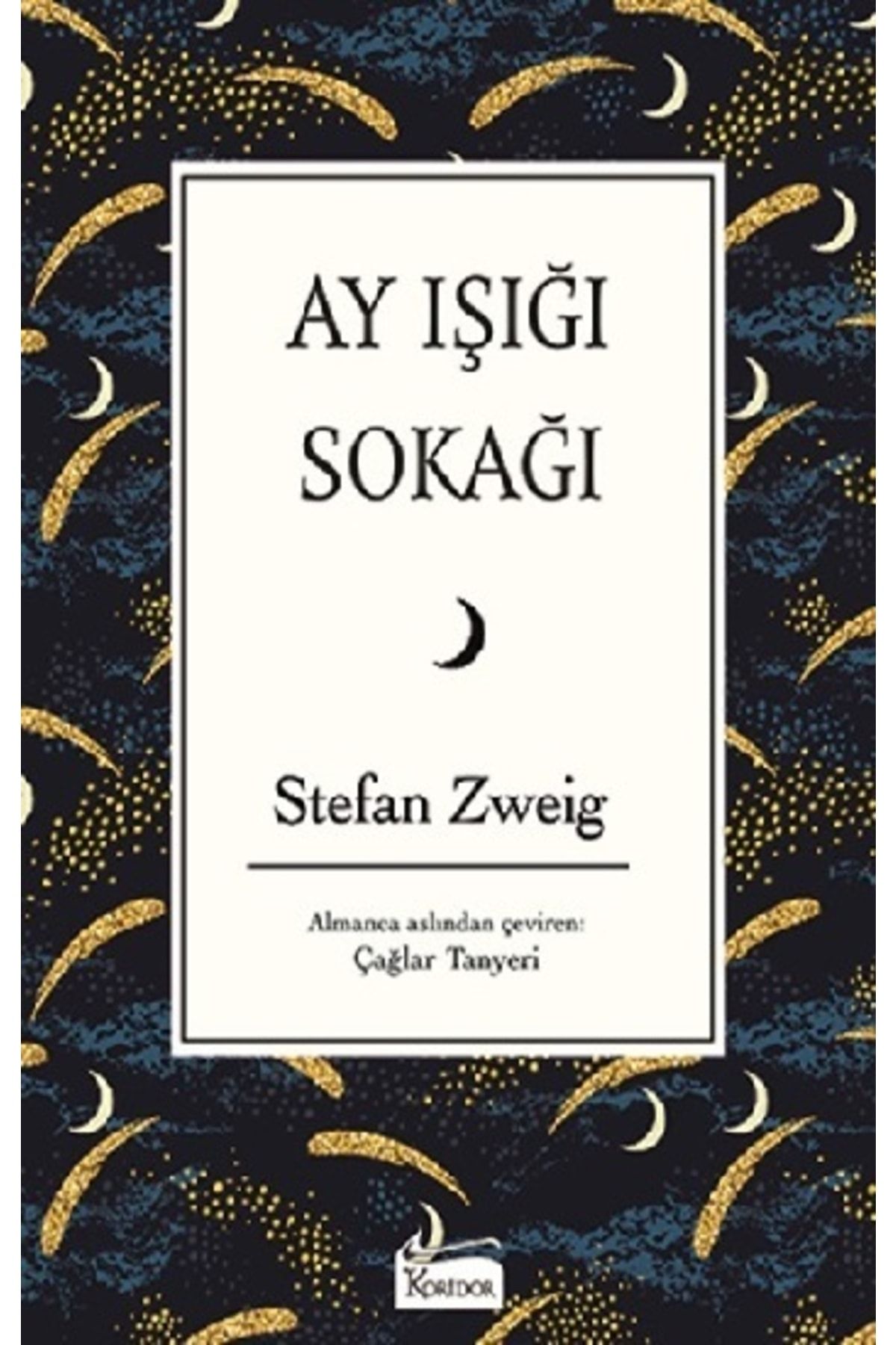 Koridor Yayıncılık Ay Işığı Sokağı (Bez Ciltli) - Stefan Zweig -