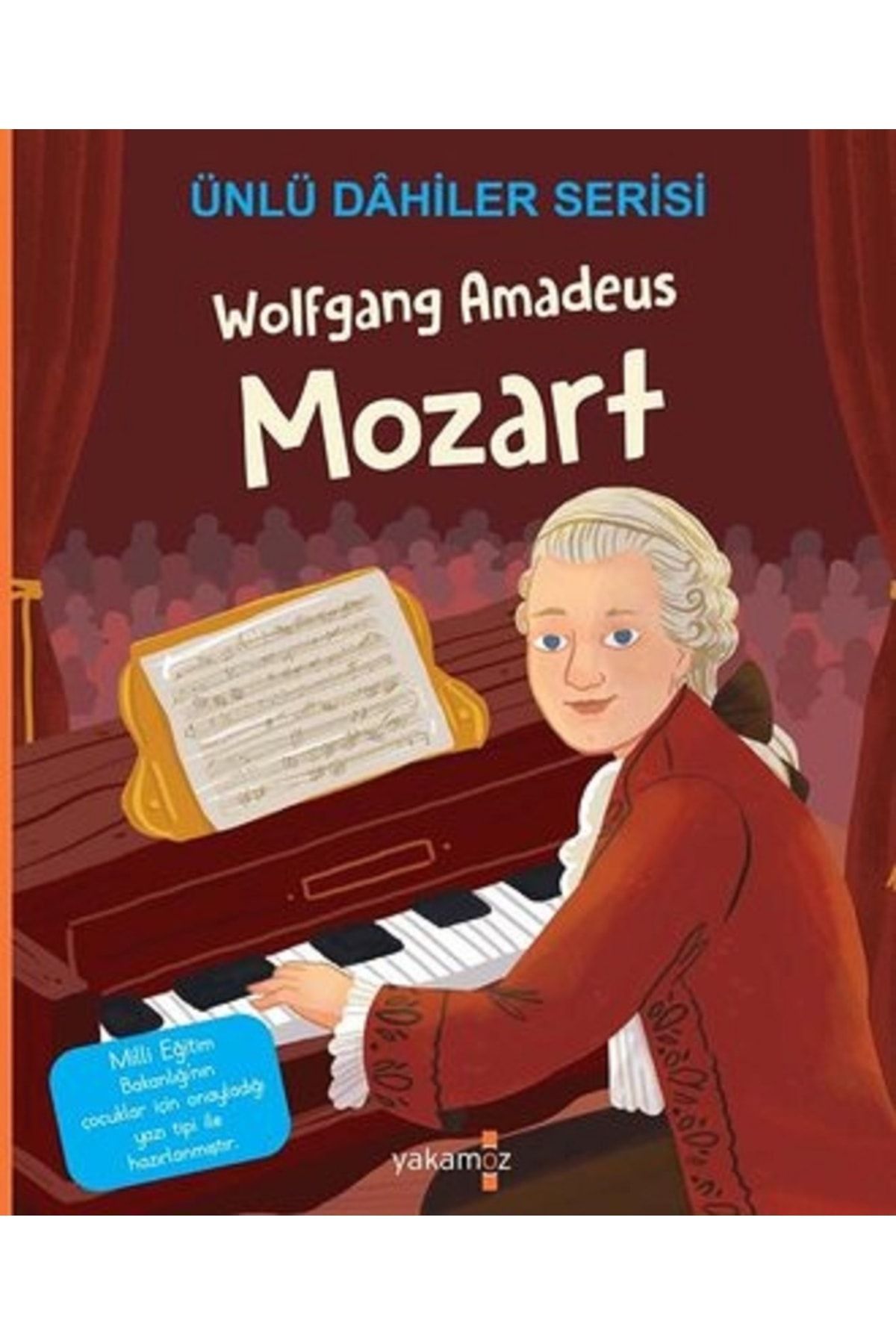 Yakamoz Wolfgang Amadeus Mozart - Ünlü Dahiler Serisi