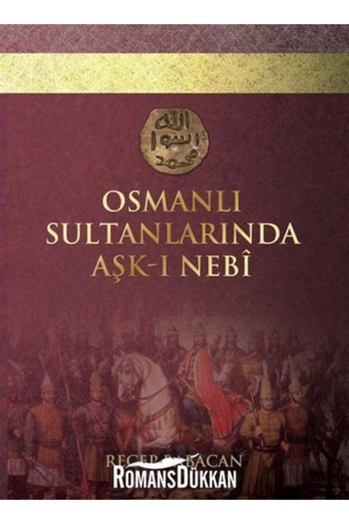 Kitap Dostu Yayınları Osmanlı Sultanlarında Aşk-ı Nebi