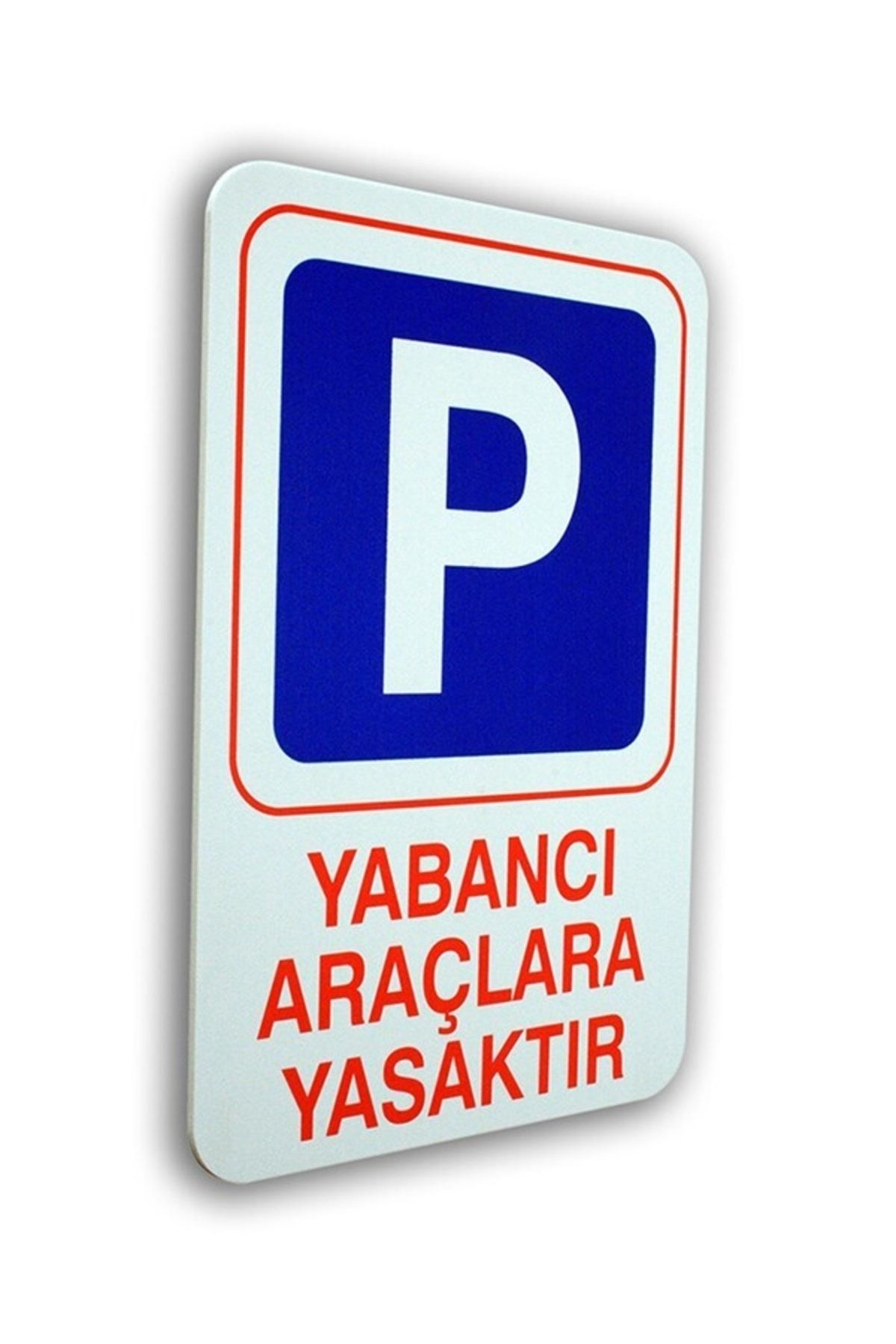 İzmir Fırça Luna Pvc Levha Yabancı Araçlara Yasak (pıg11)16*24cm