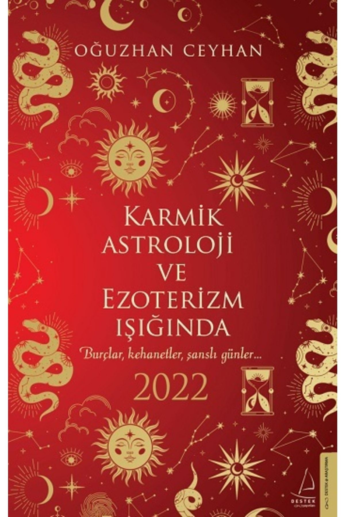 Destek Yayınları Karmik Astroloji Ve Ezoterizm Işığında 2022 & Oğuzhan Ceyhan