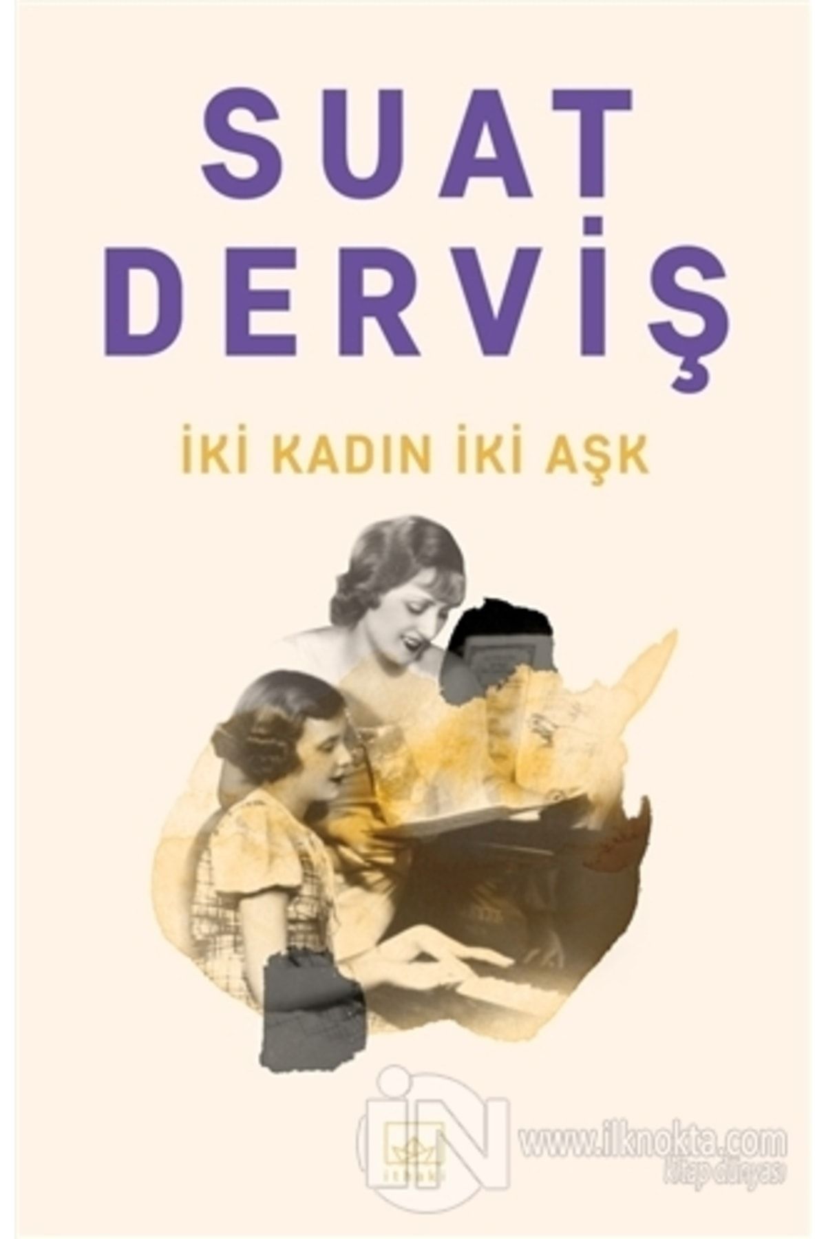 İthaki Yayınları Iki Kadın Iki Aşk / / Suat Derviş