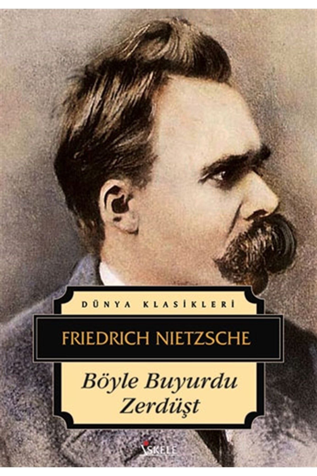 İskele Yayıncılık Böyle Buyurdu Zerdüşt Friedrich Nietzsche