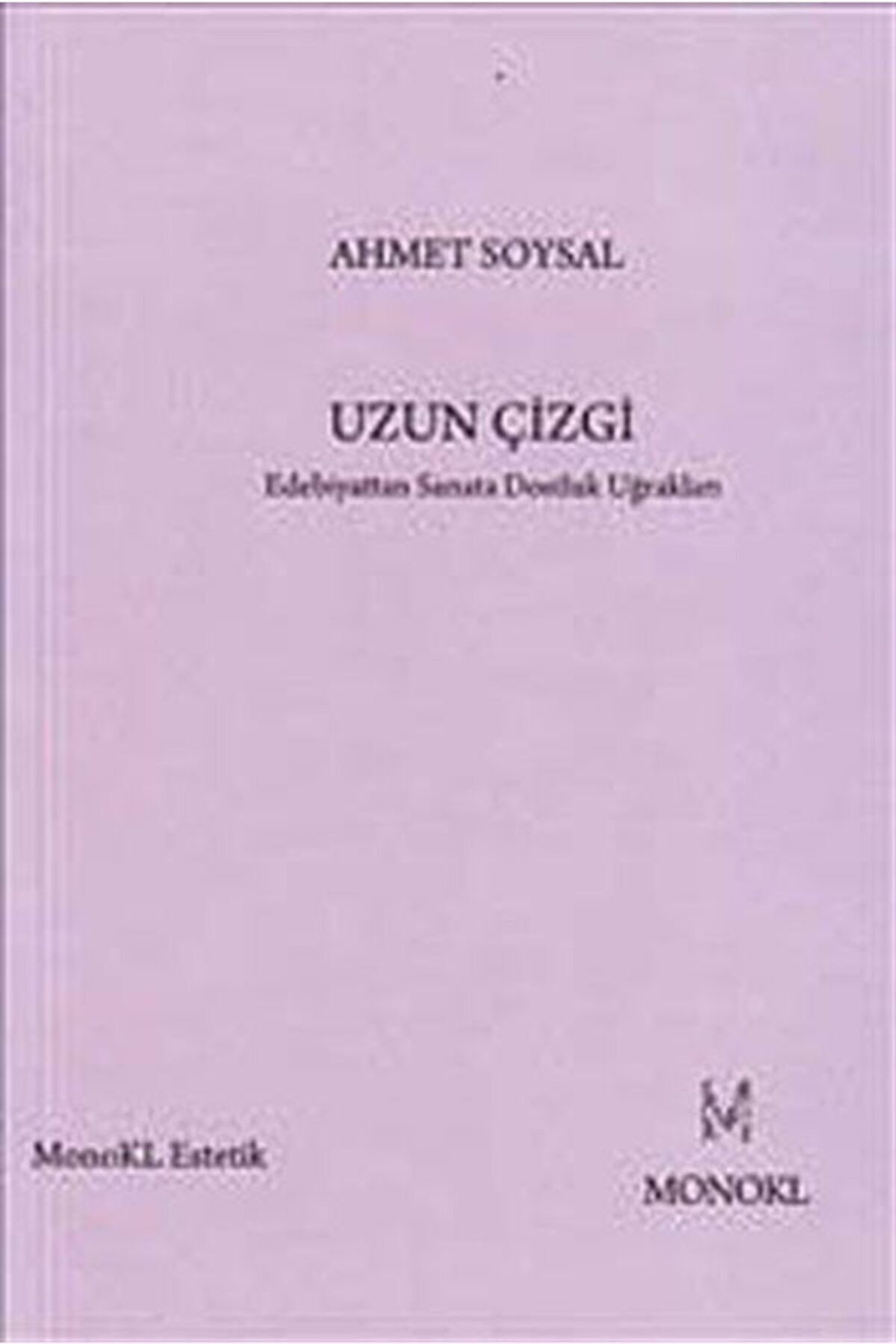 monokl Uzun Çizgi Ahmet Soysal - Ahmet Soysal