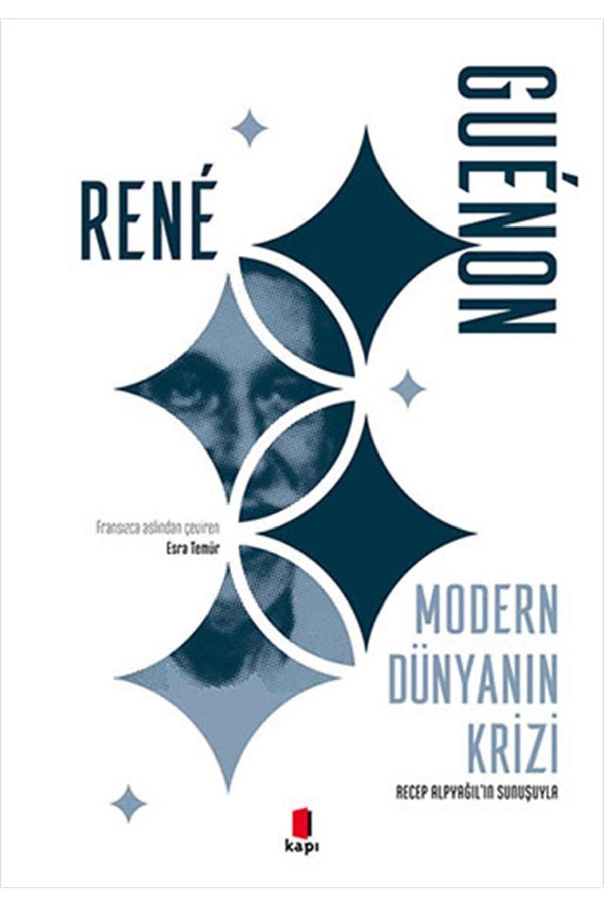 Kapı Yayınları Modern Dünyanın Krizi Rene Guenon