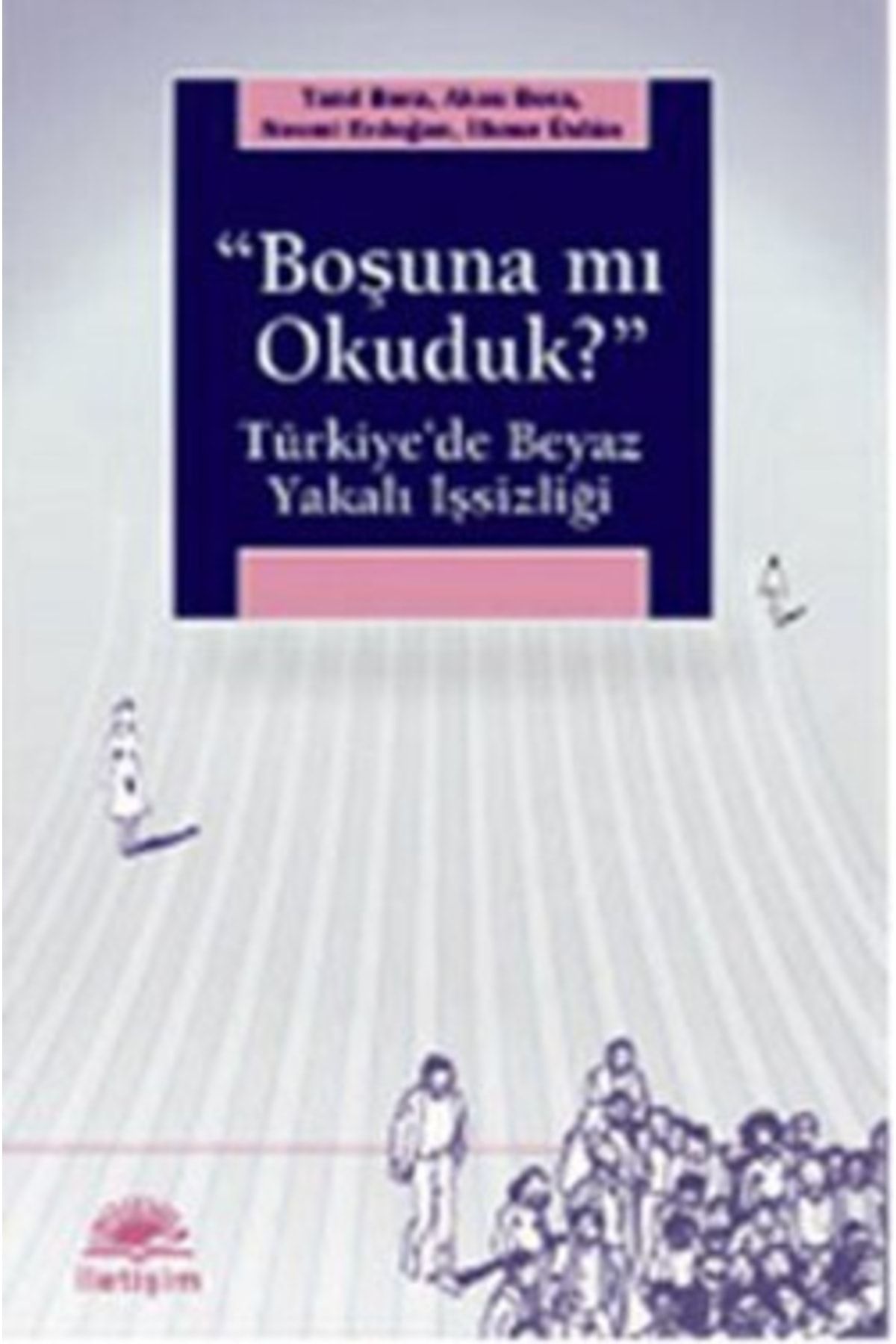 Genel Markalar Boşuna Mı Okuduk ?: Türkiye'de Beyaz Yakalı Işsizliği