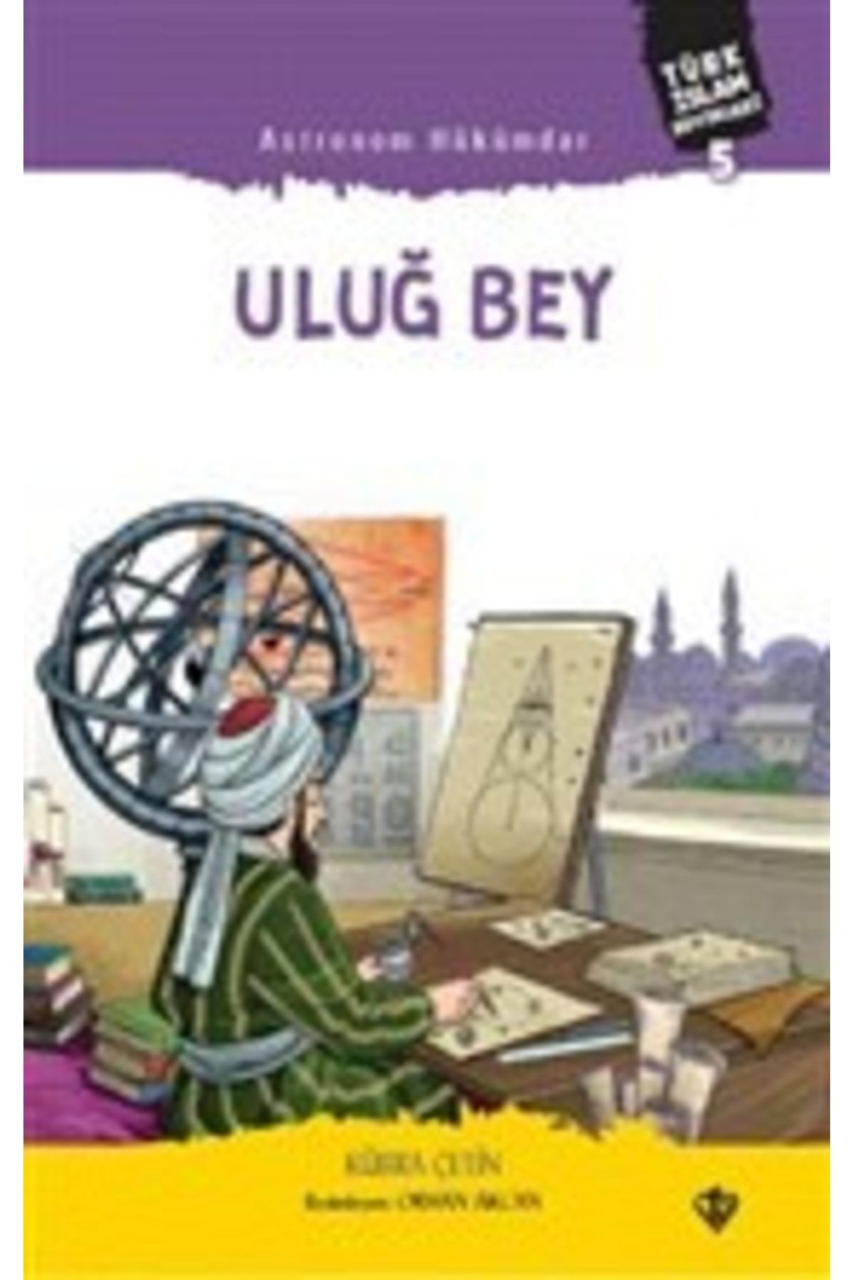 Türkiye Diyanet Vakfı Yayınları Astronom Hükümdar Uluğ Bey