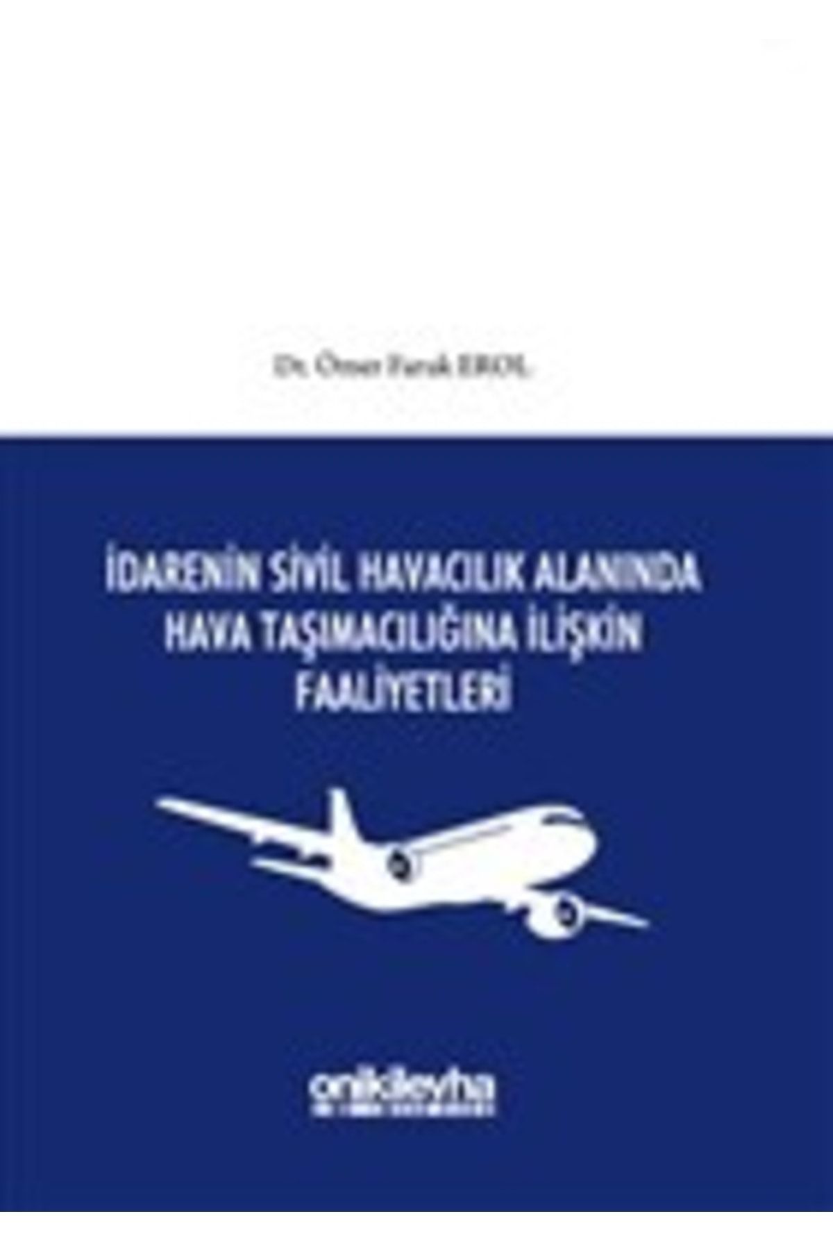 On İki Levha Yayıncılık Idarenin Sivil Havacılık Alanında Hava Taşımacılığına Ilişkin Faaliyetleri
