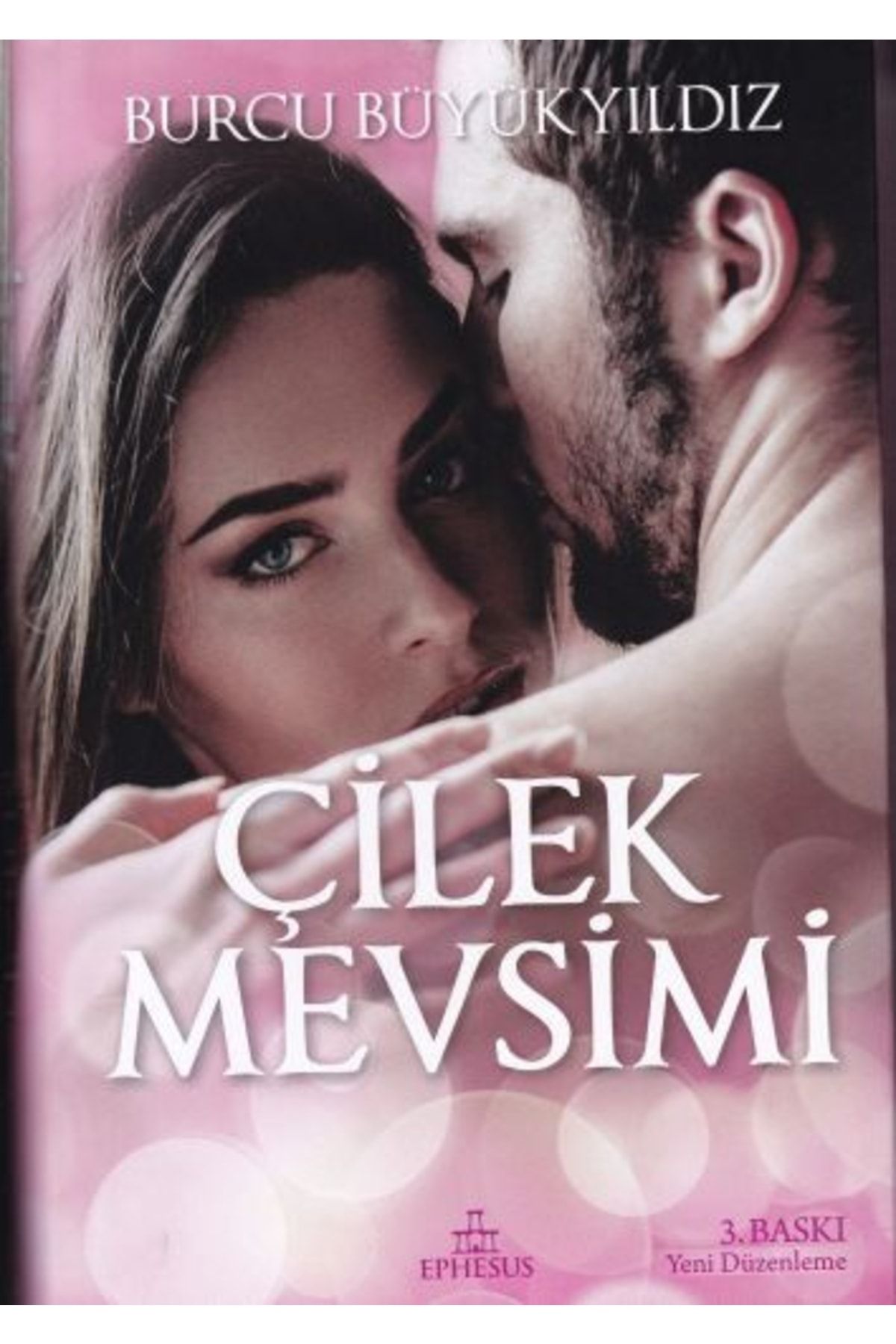 Ephesus Yayınları Çilek Mevsimi Burcu Büyükyıldız - Burcu Büyükyıldız