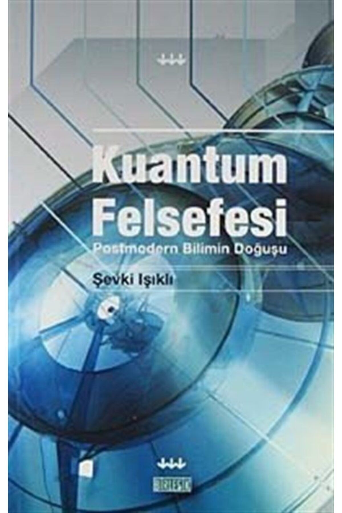 Birleşik Dağıtım Kitabevi Kuantum Felsefesi & Postmodern Bilimin Doğuşu