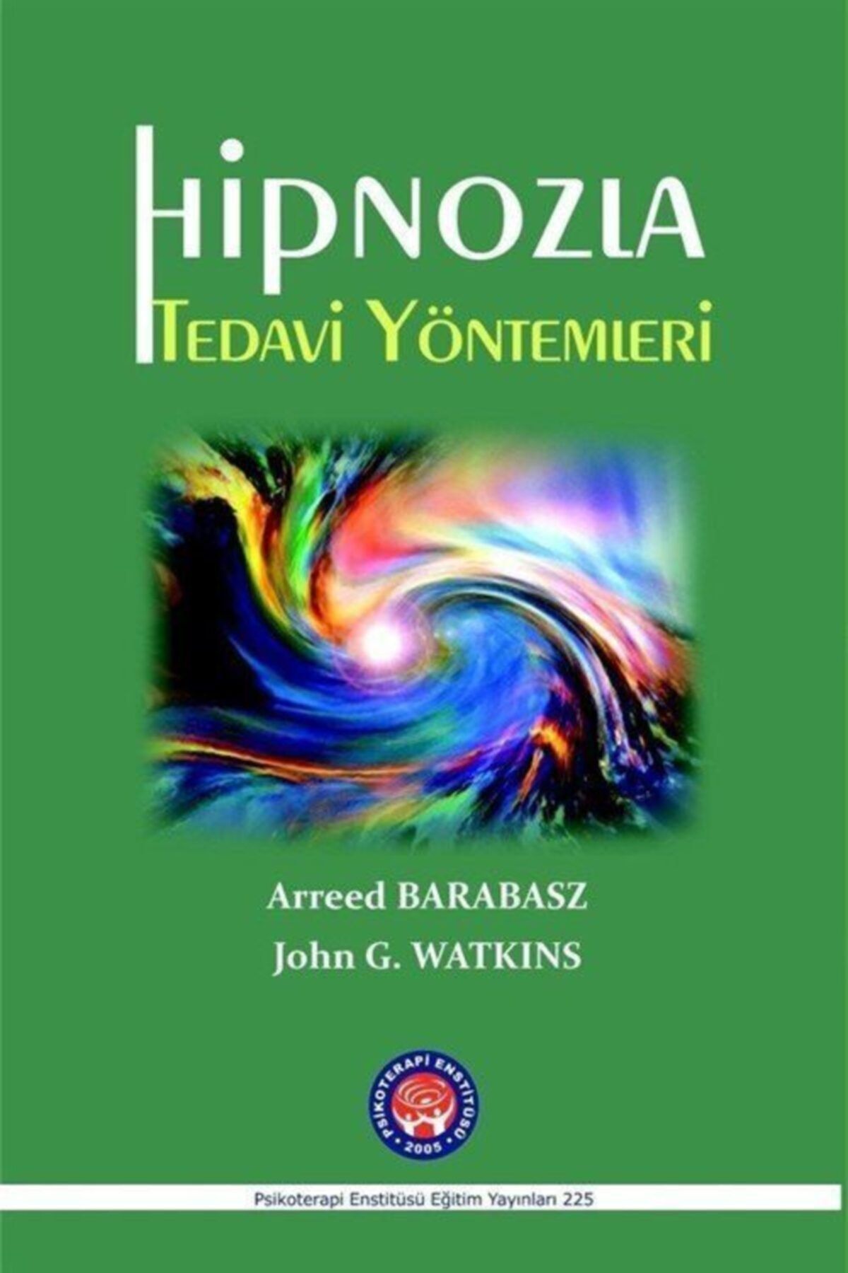 Genel Markalar Hipnozla Tedavi Yöntemleri - Arreed Barabasz,john G. Watkins