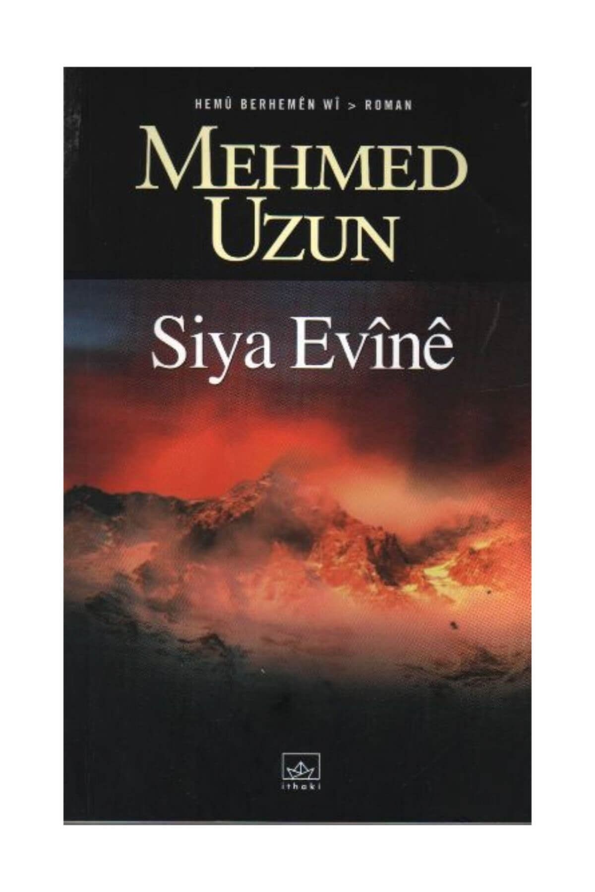 İthaki Yayınları Siya Evine - Mehmed Uzun