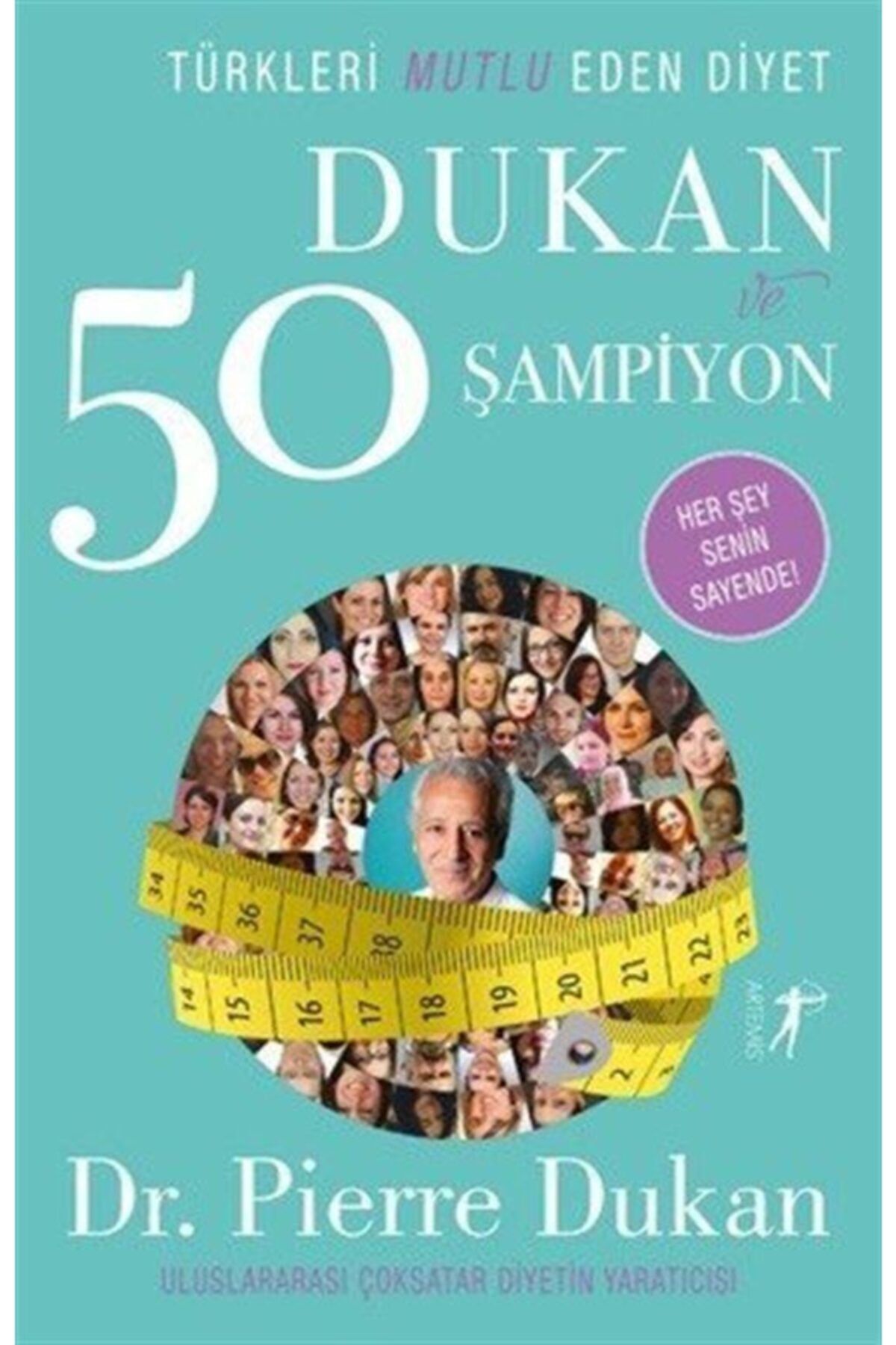 Artemis Yayınları Türkleri Mutlu Eden Diyet Dukan Ve 50 Şampiyon - - Pierre Dukan Kitabı