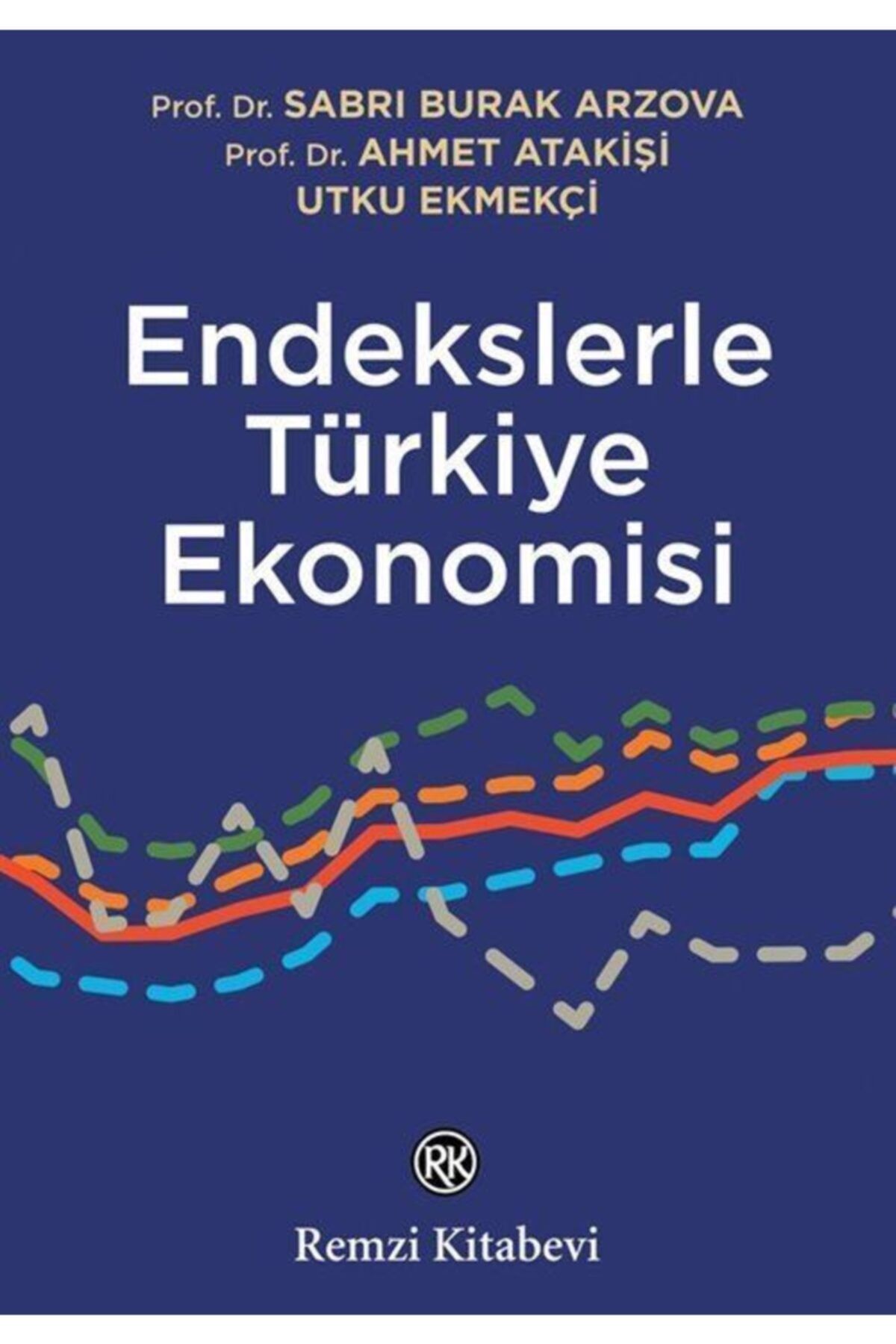 Remzi Kitabevi Endekslerle Türkiye Ekonomisi/remzi Kitabevi/remzi Kitabevi Kolektif