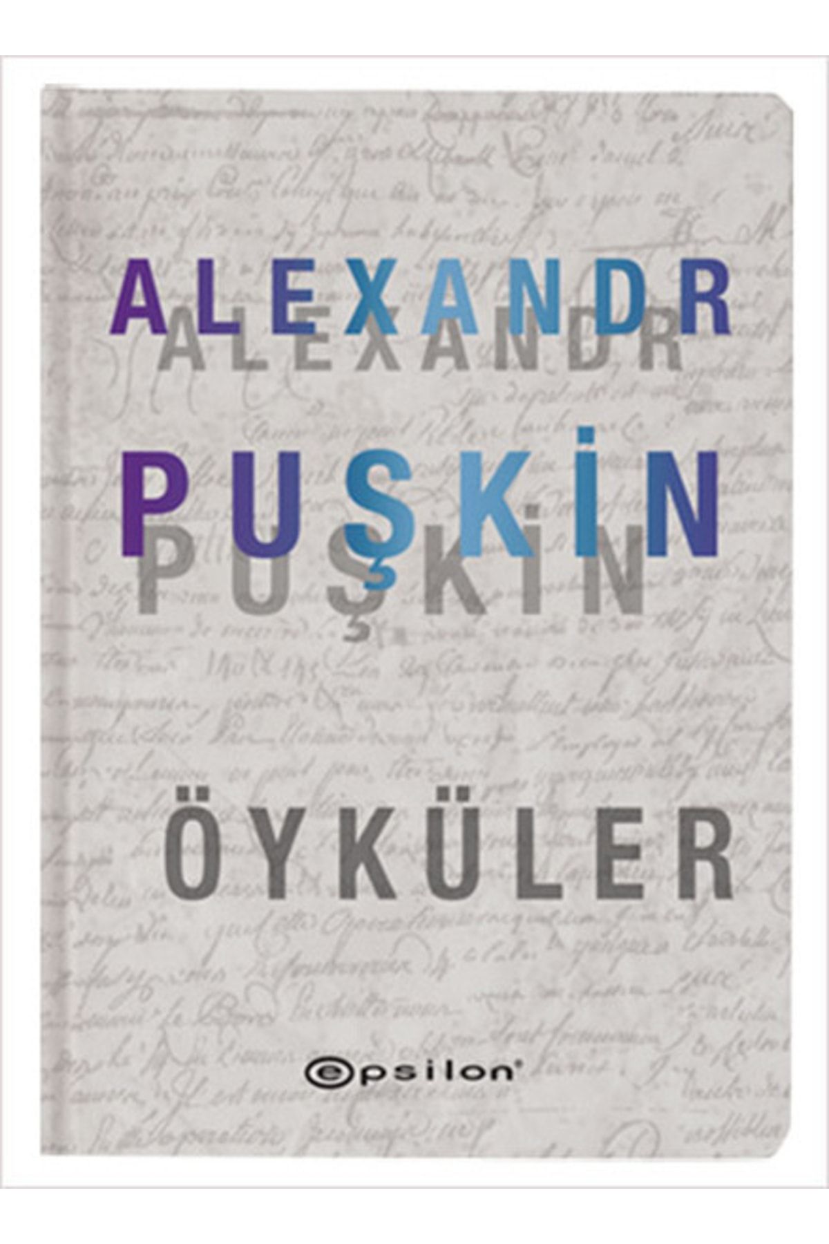 Epsilon Yayınevi Öyküler - Alexandr Puşkin Ciltli Aleksandr Sergeyeviç Puşkin