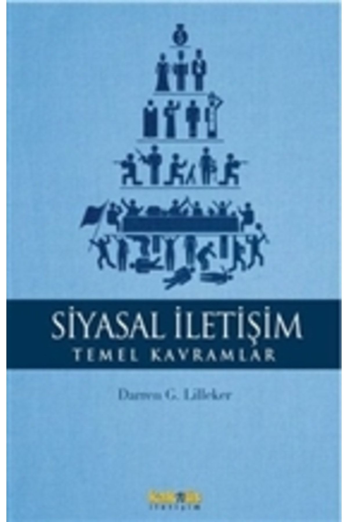Kaknüs Yayınları - Ders Kitapları Siyasal Iletişim - Temel Kavramlar