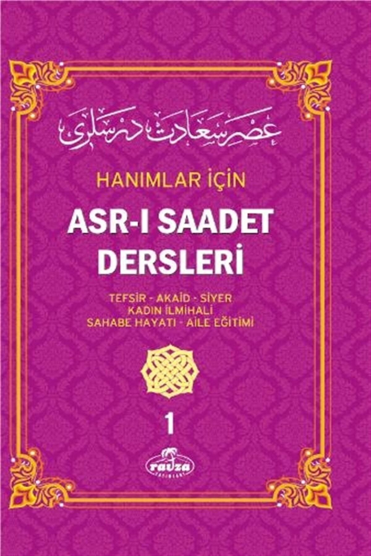 Ravza Yayınları Hanımlar Için Asr-ı Saadet Dersleri 1 (kitap Kağıdı) & Akaid- Tefsir- Siyer- Ilmihal- Sahabe Haya...