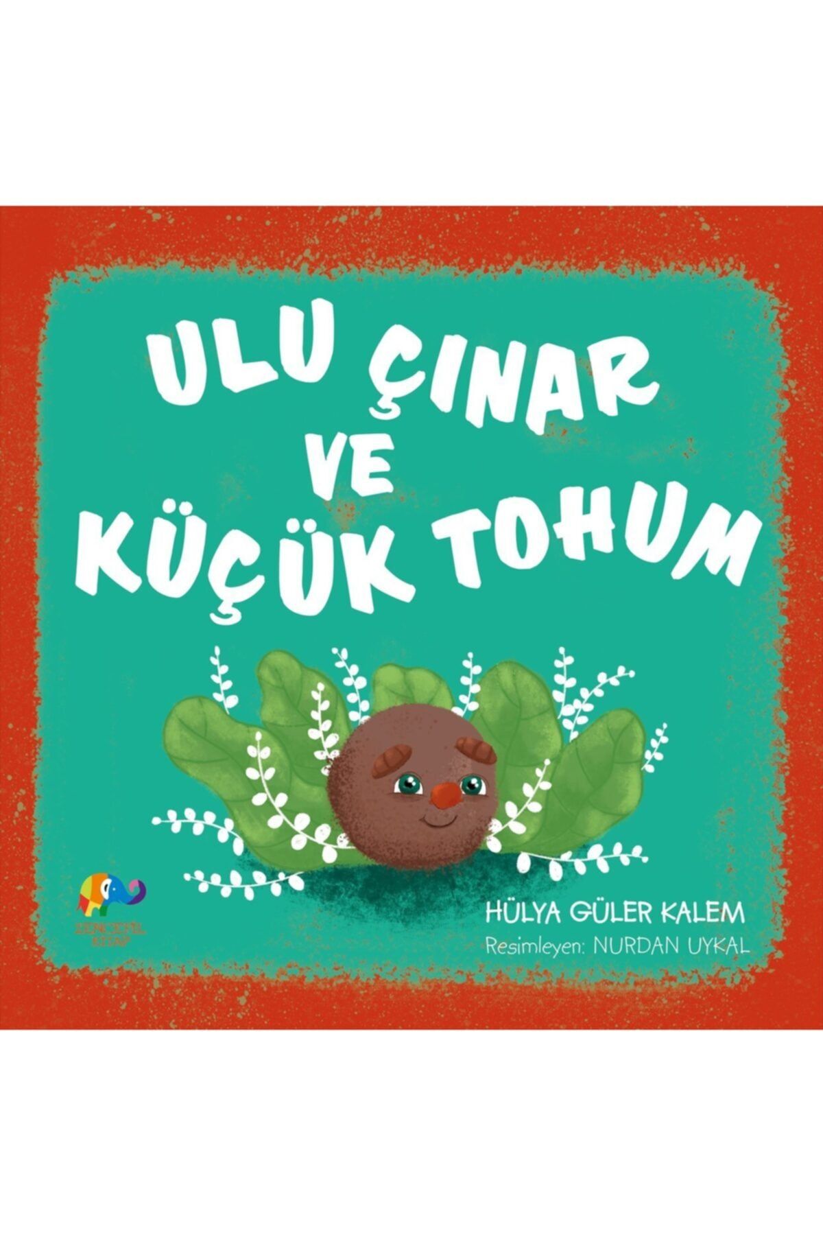 Genel Markalar Ulu Çınar ve Küçük Tohum - Hülya Güler Kalem