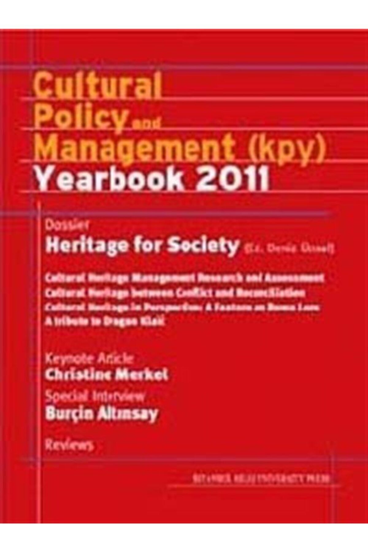 İstanbul Bilgi Üniversitesi Yayınları Cultural Policy And Management (kpy) Yearbook 2011
