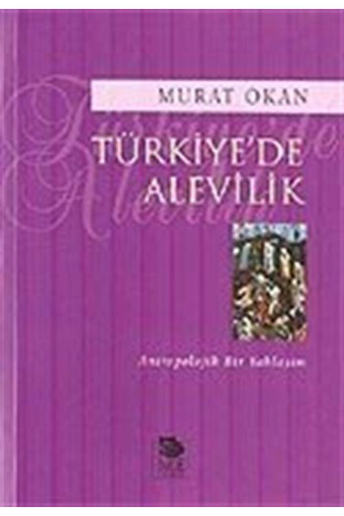İmge Kitabevi Yayınları Türkiye’de Alevilik - Murat Okan