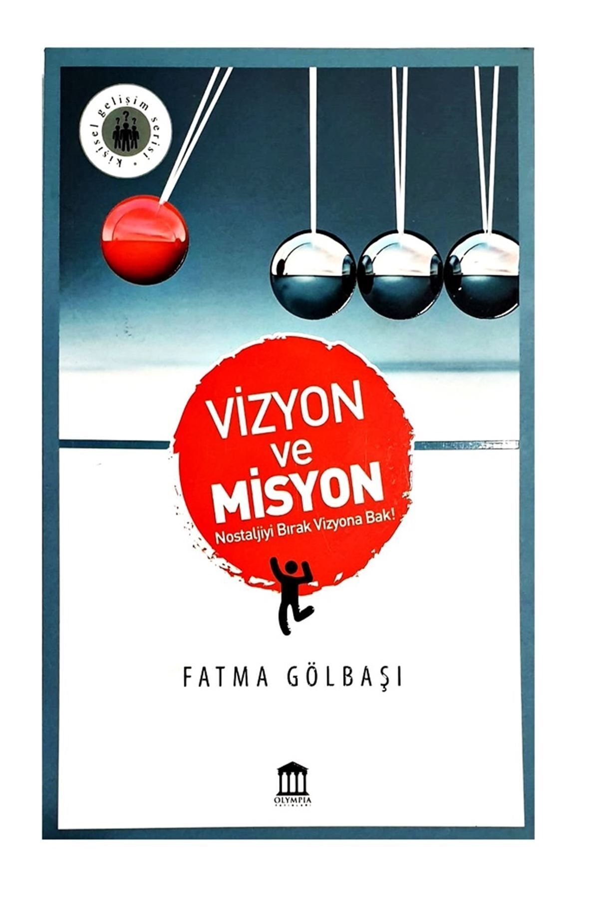 Olympia Yayınları Vizyon Ve Misyon - Fatma Gölbaşı 3990000031787