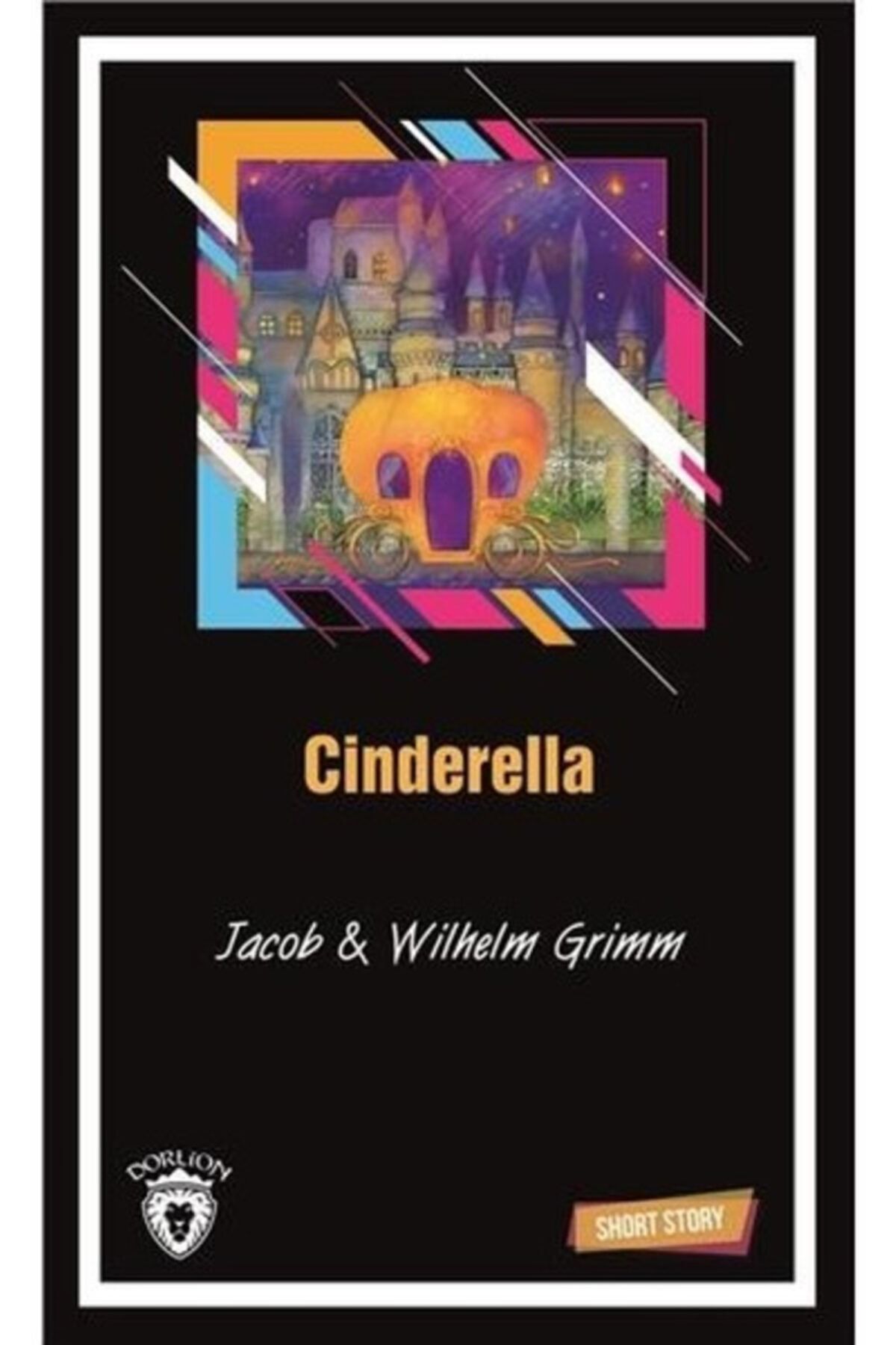 Dorlion Yayınları Cinderella Short Story (kısa Ingilizce Hikayeler)