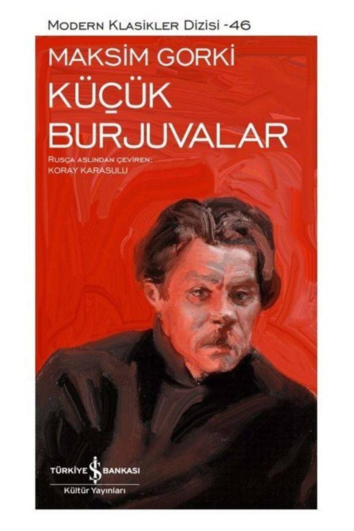 Türkiye İş Bankası Kültür Yayınları Küçük Burjuvalar (ciltli)