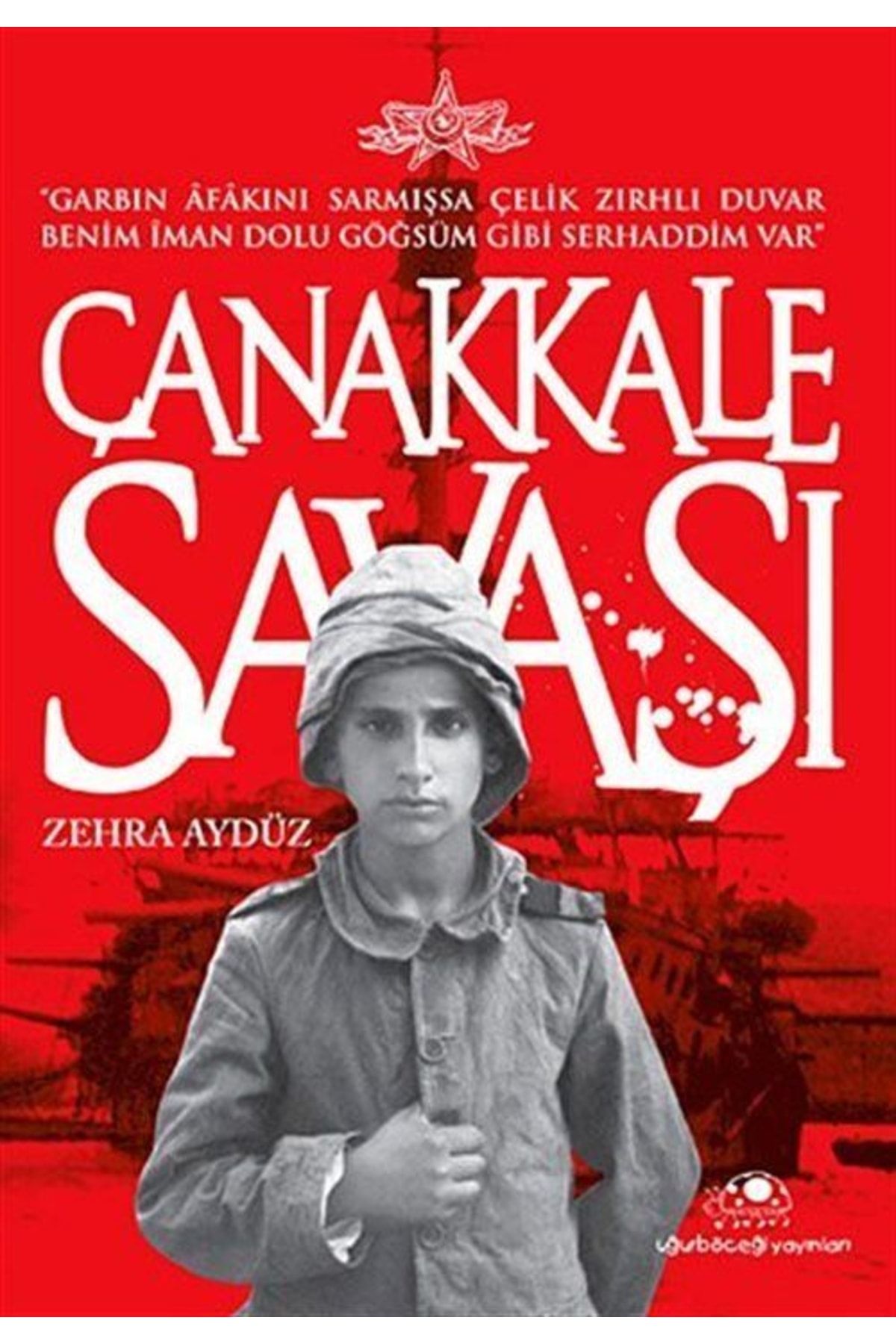 Uğurböceği Yayınları Çanakkale Savaşı Zehra Aygül