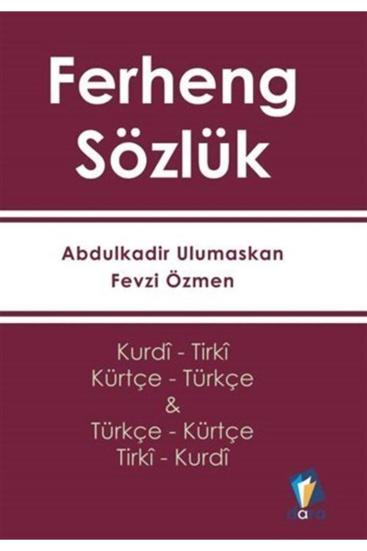 Dara Yayınları Ferhenga Kurdi - Kürtçe Sözlük (KURDÎ - TİRKÎ & TÜRKÇE - KÜRTÇE) - 800 Sayfa