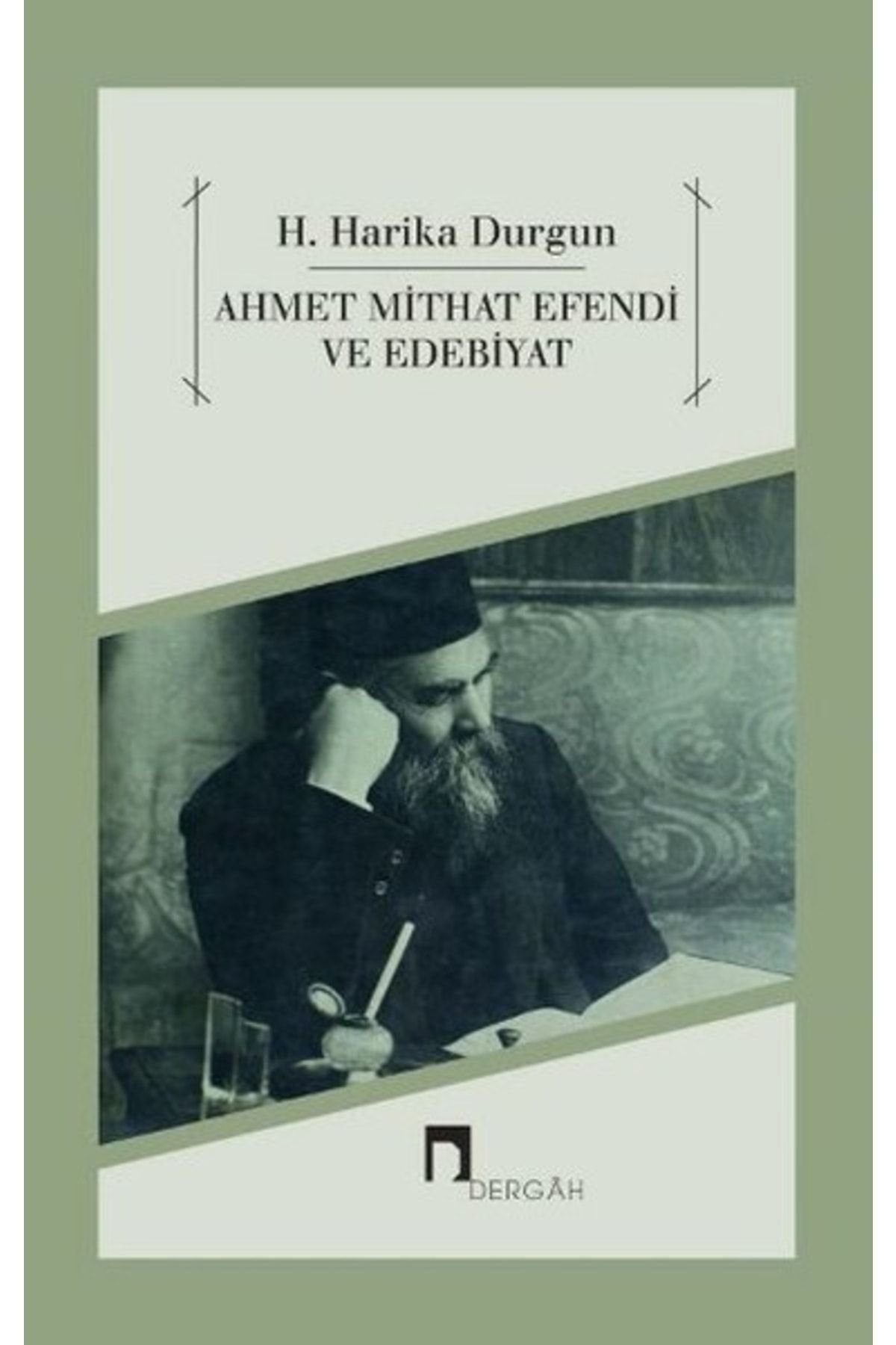 Dergah Yayınları Kıda Kmp2 K02 Ahmet Mithat Efendi Ve Edebiyat-h. Harika Durgun