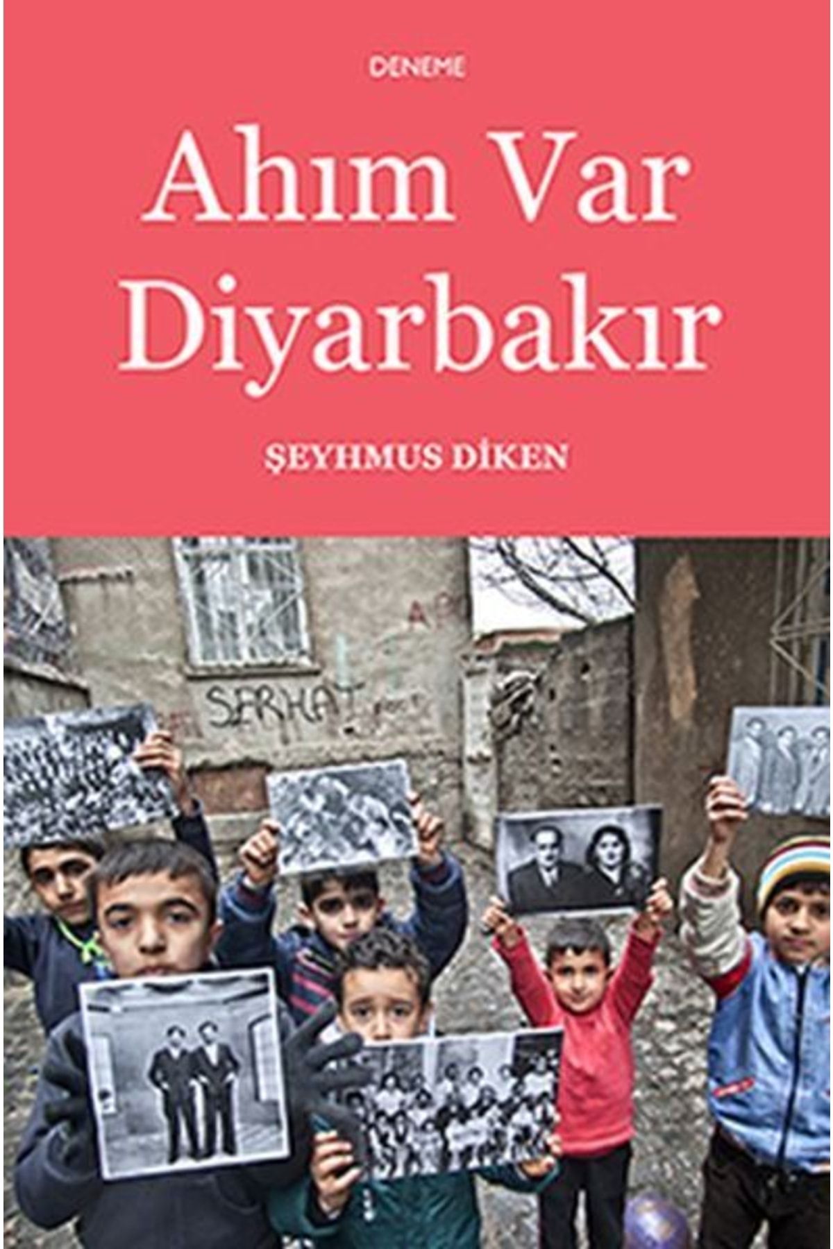 Aras Yayıncılık Bsrl Ahım Var Diyarbakır - Şeyhmus Diken