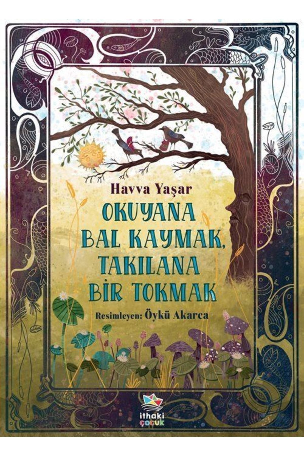 İthaki Yayınları Okuyana Bal Kaymak, Takılana Bir Tokmak