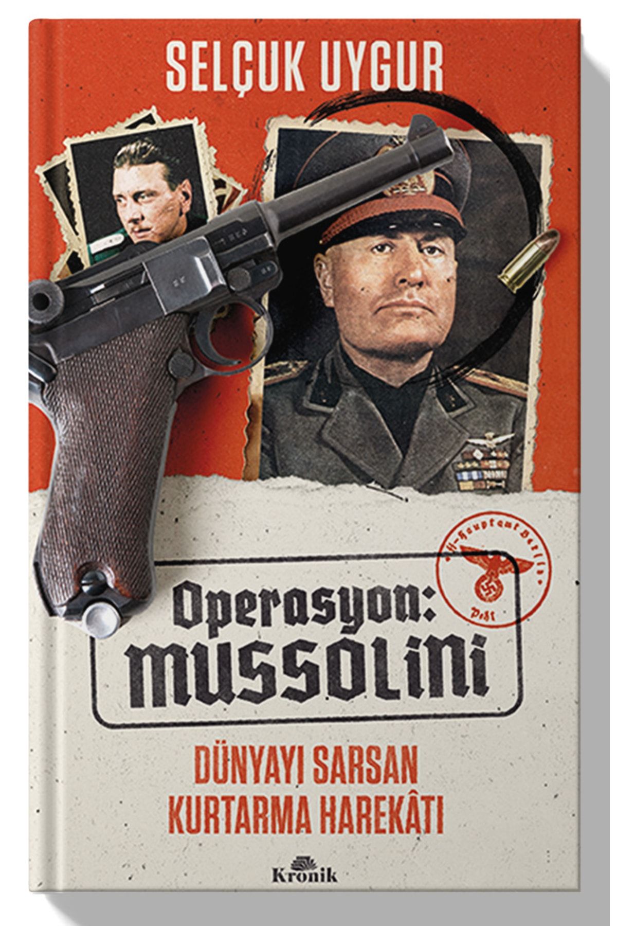 Kronik Kitap Operasyon: Mussolini Dünyayı Sarsan Kurtarma Harekatı