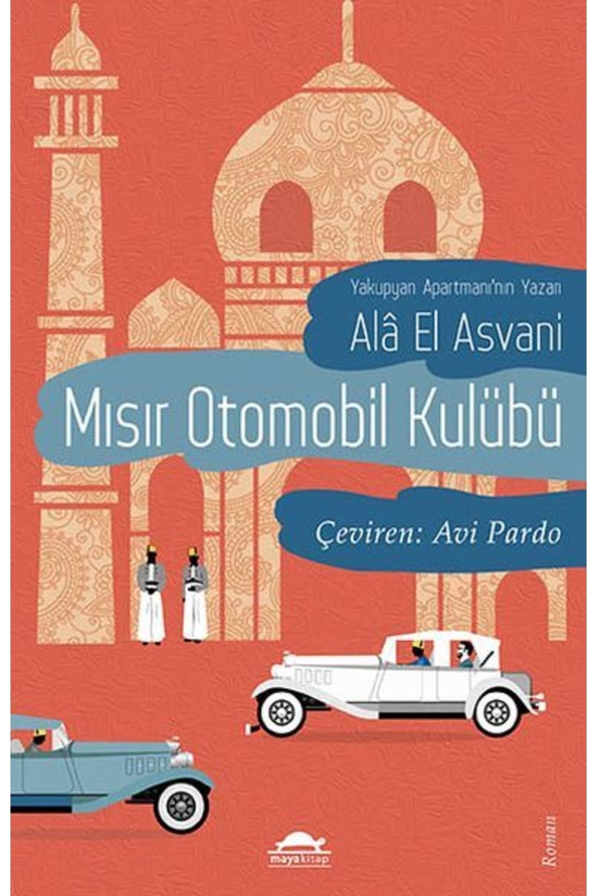 Maya Kitap Mısır Otomobil Kulübü, Alâ El Asvani, , Mısır Otomobil Kulübü Kitabı, 432 Sayfa