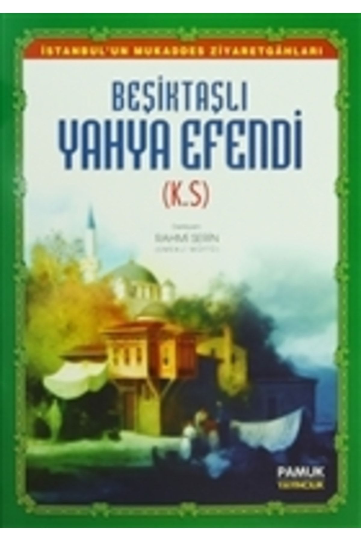 Pamuk Yayıncılık Beşiktaşlı Yahya Efendi (evliya-010)
