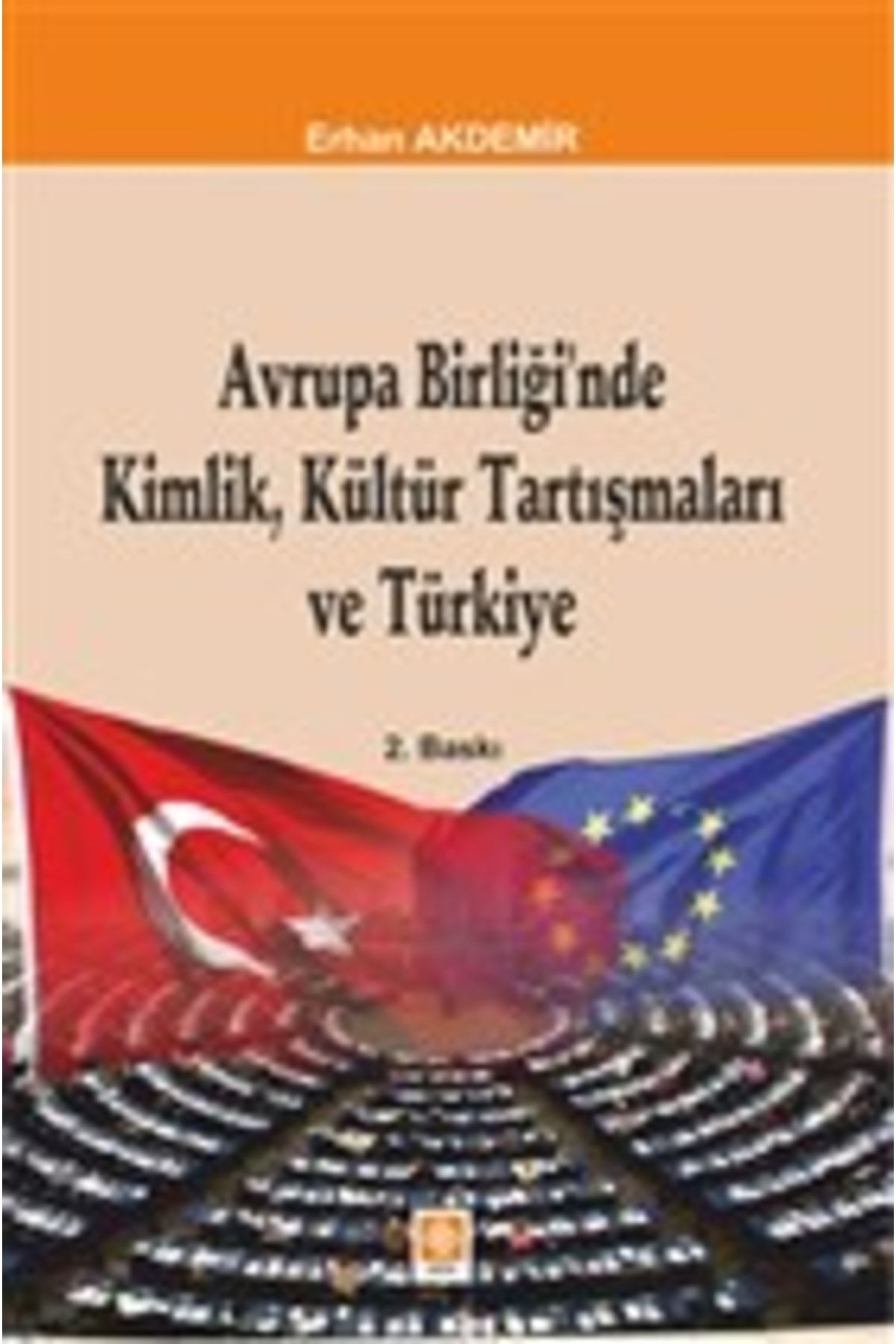 Ekin Basım Yayın Avrupa Birliği'nde Kimlik, Kültür Tartışmaları Ve Türkiye