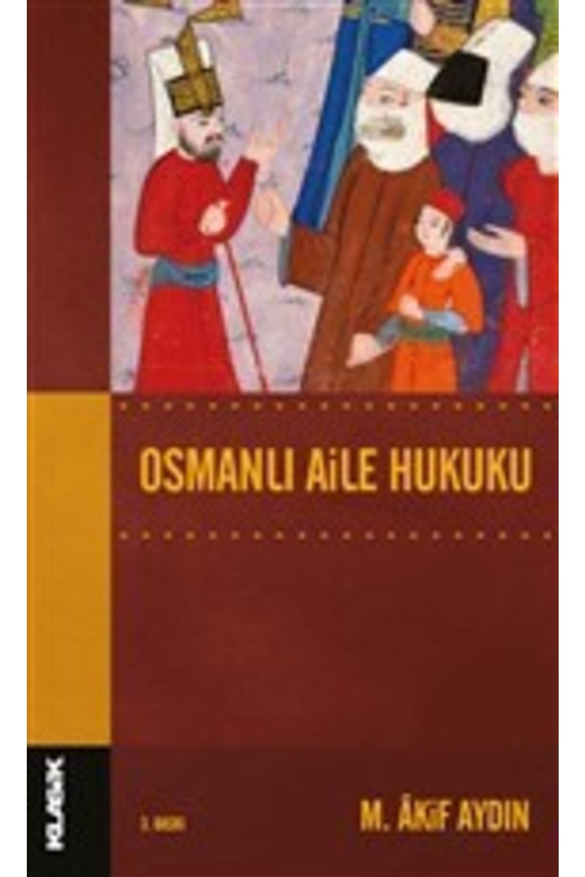 Klasik Yayınları Osmanlı Aile Hukuku