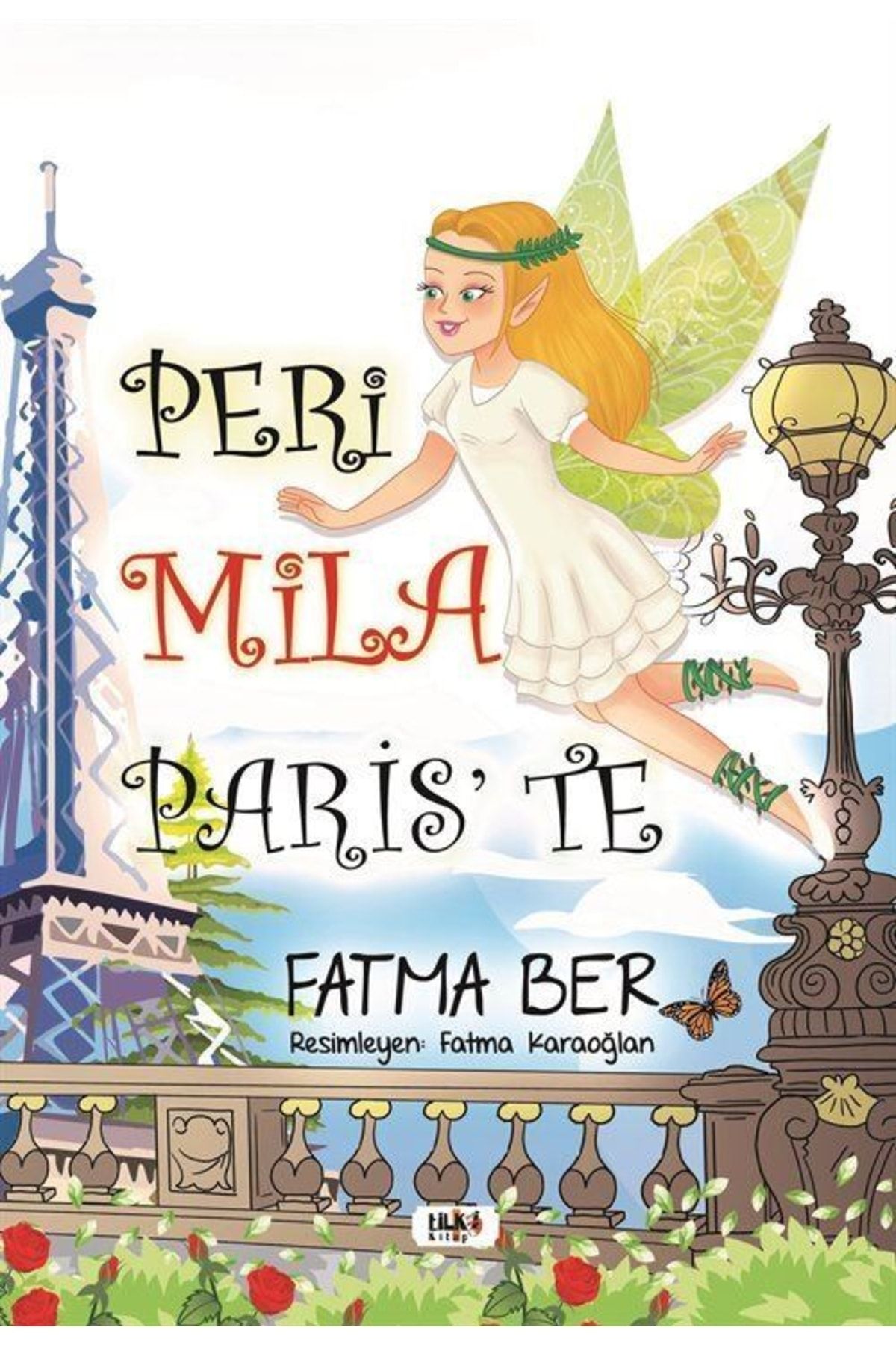 Tilki Kitap Peri Mila Paris'te / Fatma Ber / Tilki Kitap / 9786258039306