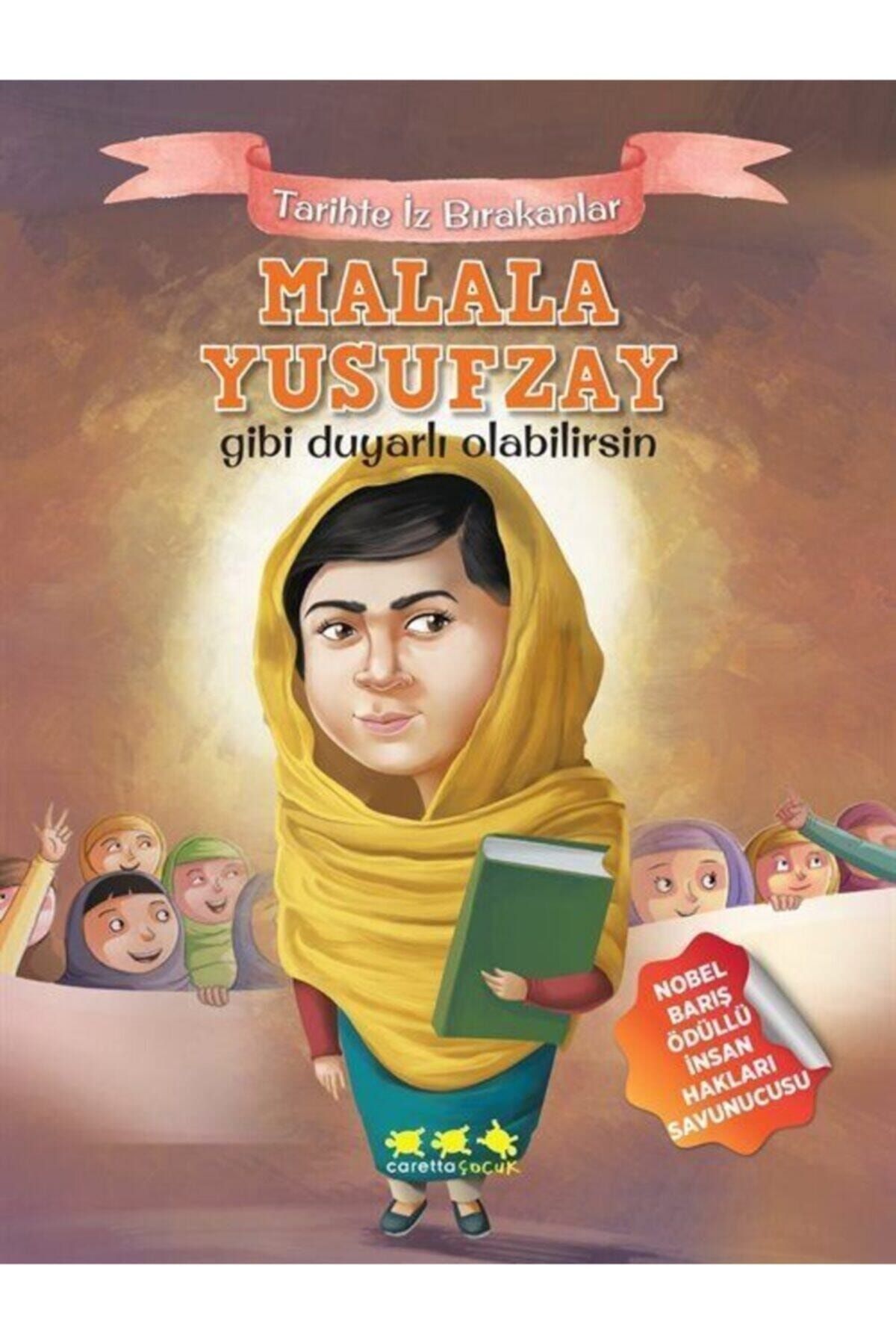 Caretta Çocuk Malala Yusufzay Gibi Duyarlı Olabilirsin - Tarihte Iz Bırakanlar