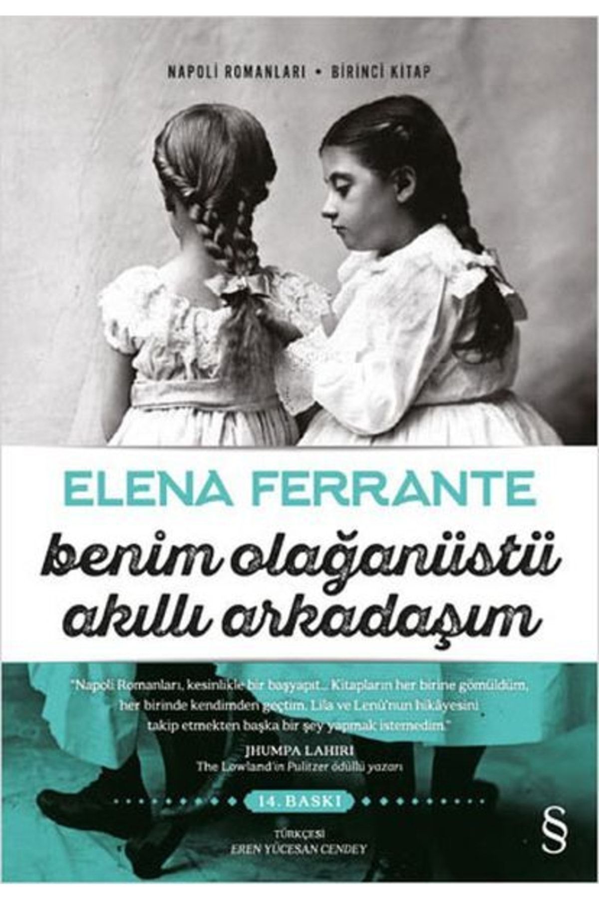 Everest Yayınları Benim Olağanüstü Akıllı Arkadaşım, Elena Ferrante, , Benim Olağanüstü Akıllı Arkada