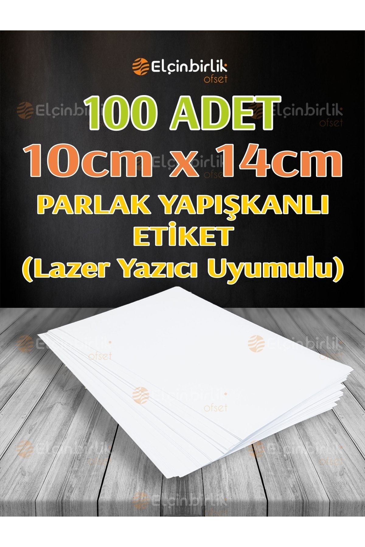 elçinbirlik 10cm X 14 Cm 100 Adet Parlak Kuşe Etiket Lazer Yazıcı Uyumlu